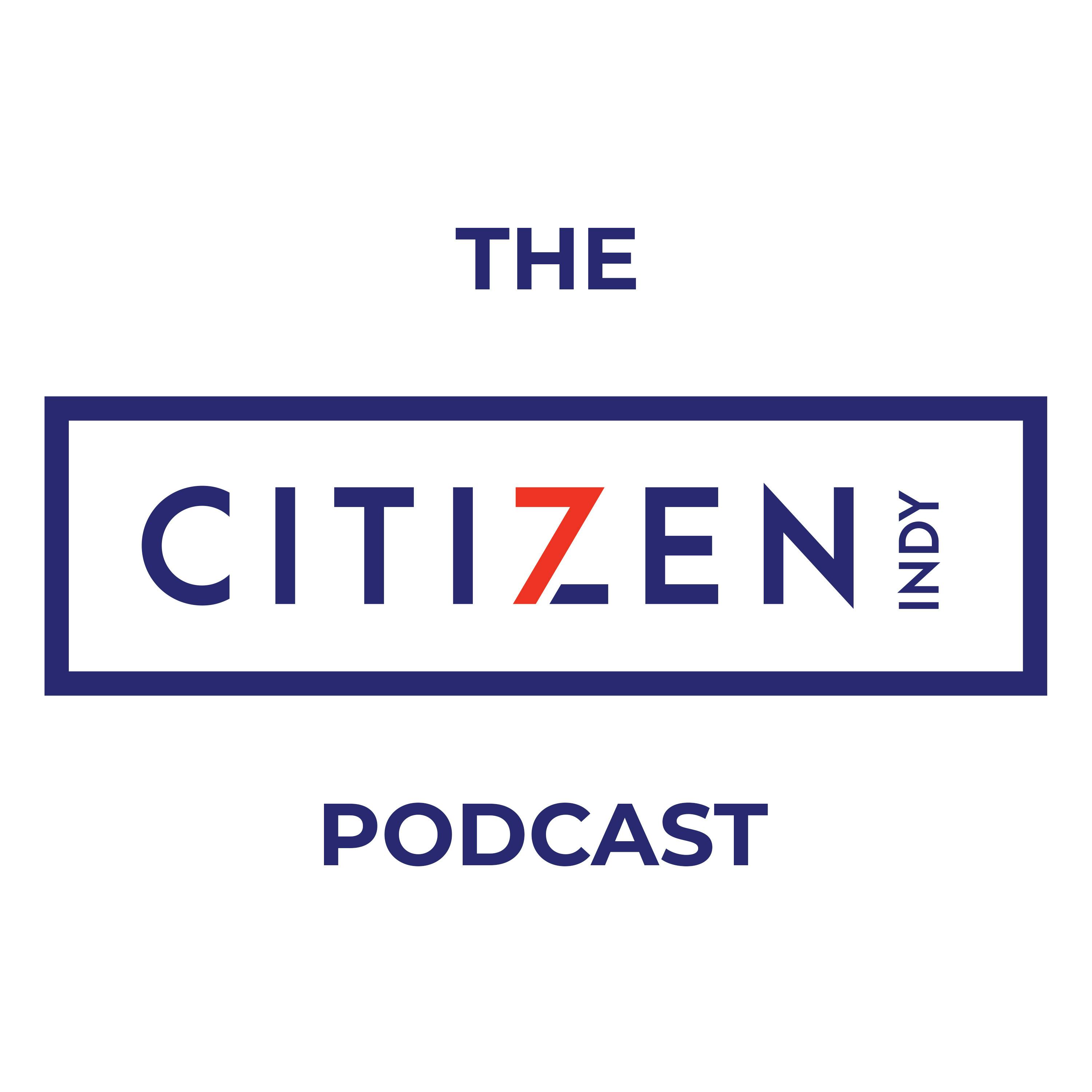 Big Hearted Indy - The Citizen 7 Podcast