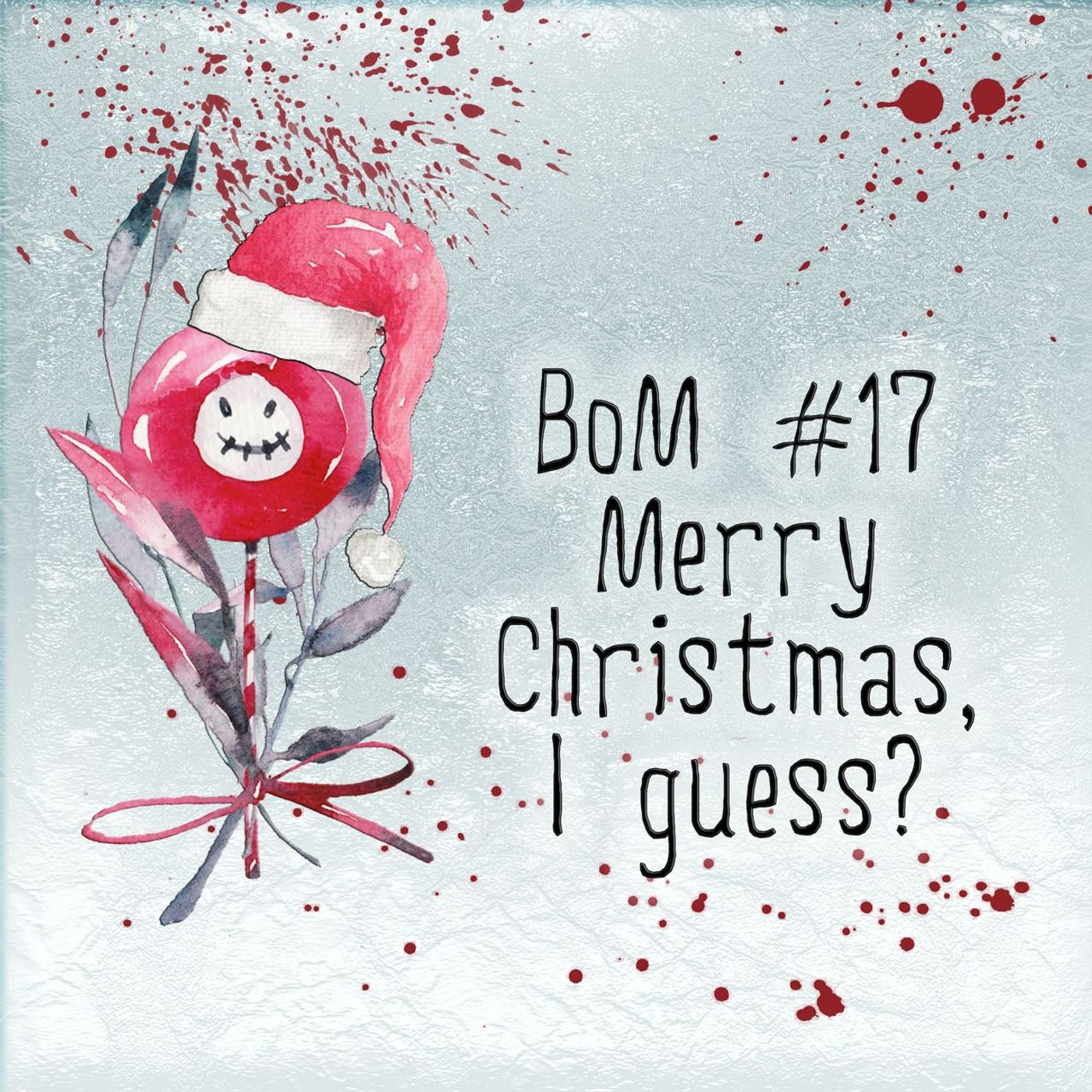 #17 - Merry Christmas, I guess? episode artwork