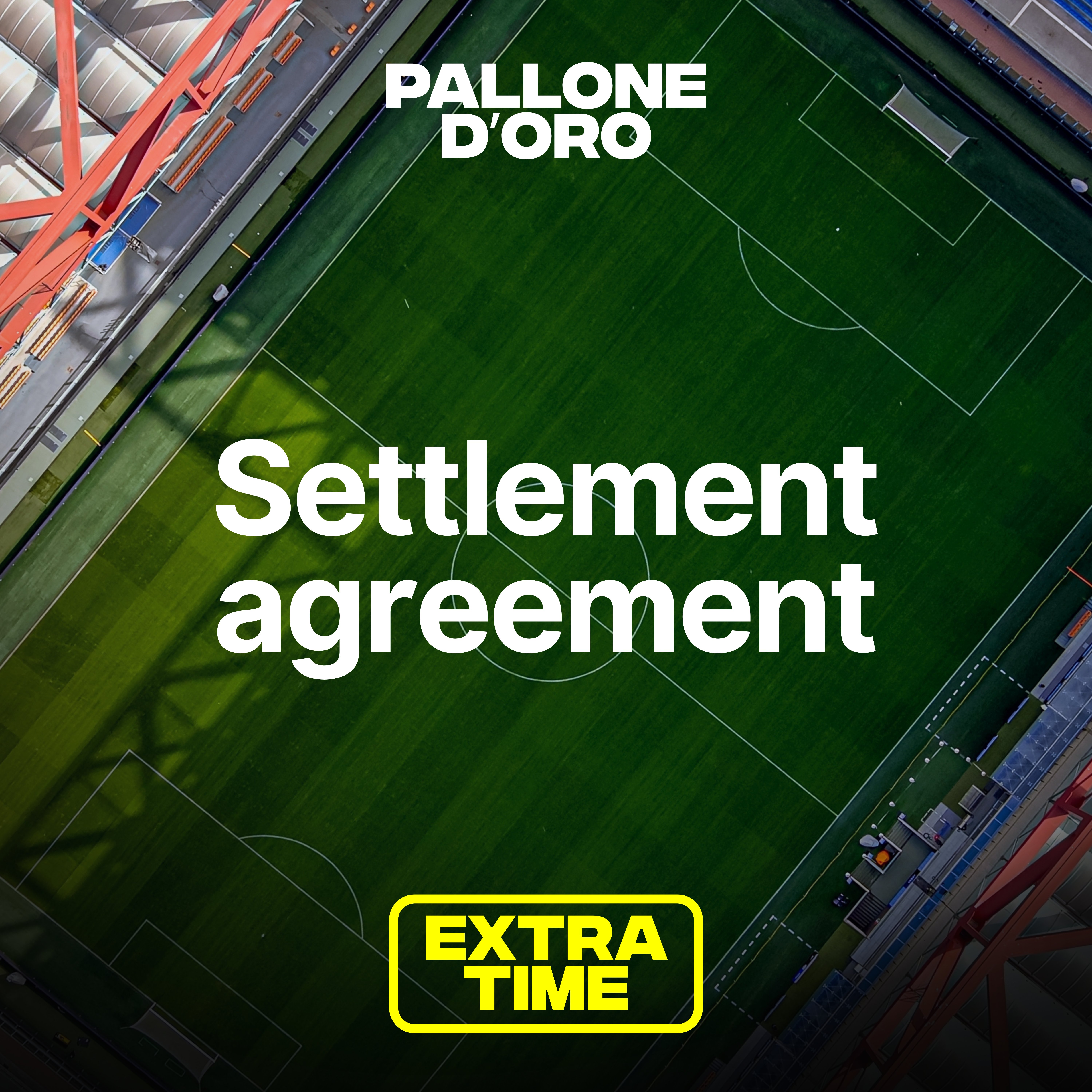 EXTRA TIME | Cos'è il Settlement Agreement episode artwork