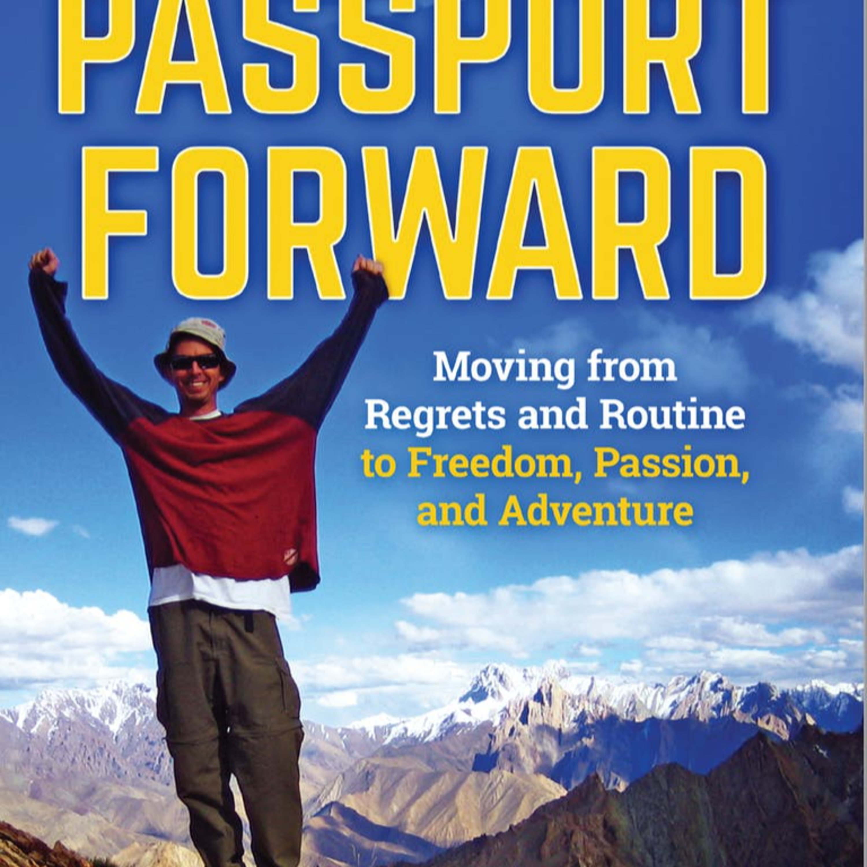 Lex Latkovski – Adventure Traveler - Zen Monk - Author, Passport Forward episode artwork