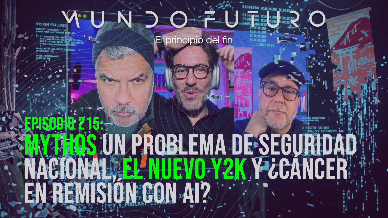 215: Mythos un problema de seguridad nacional, el nuevo Y2K y ¿cáncer en remisión con IA?