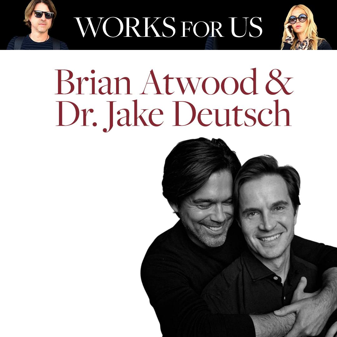 Brian Atwood & Dr. Jake Deutsch
