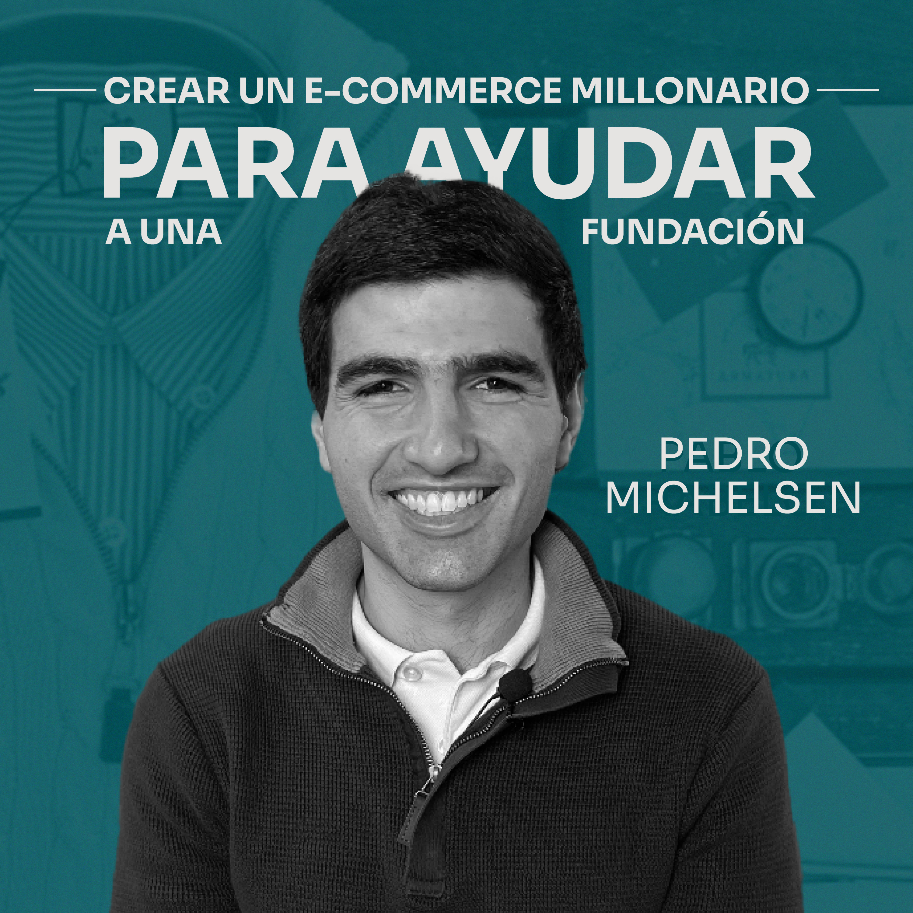Crear un E-Commerce Millonario Para Ayudar Una Fundación | Pedro Michelsen
