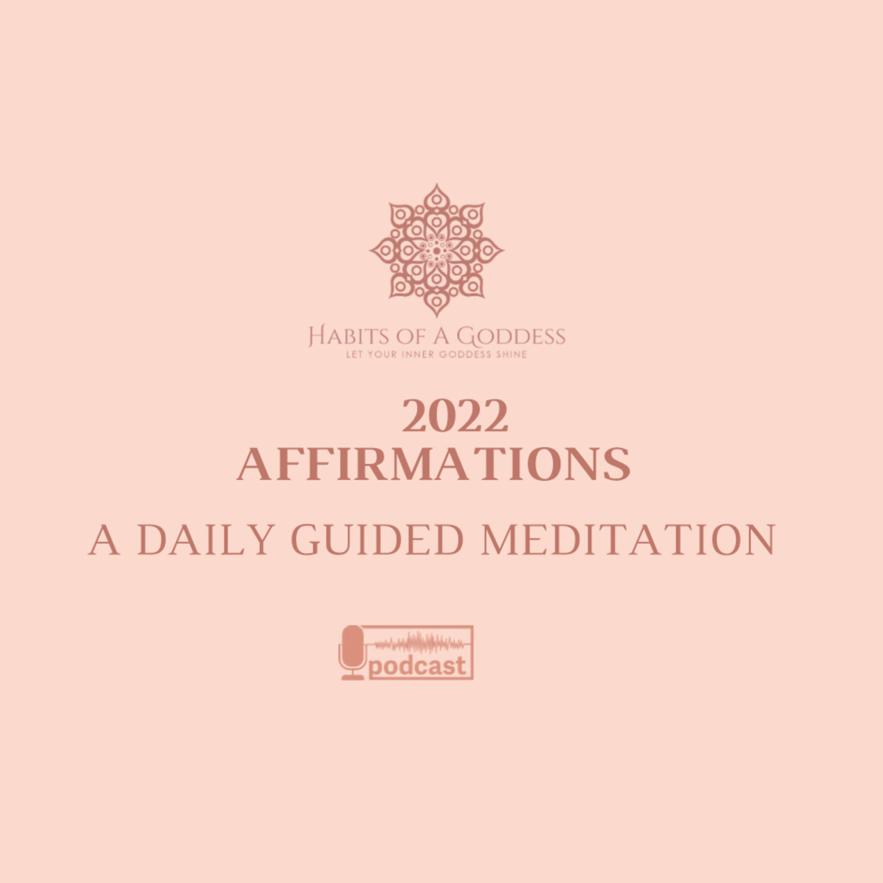 2022 AFFIRMATIONS | HABITS OF A GODDESS