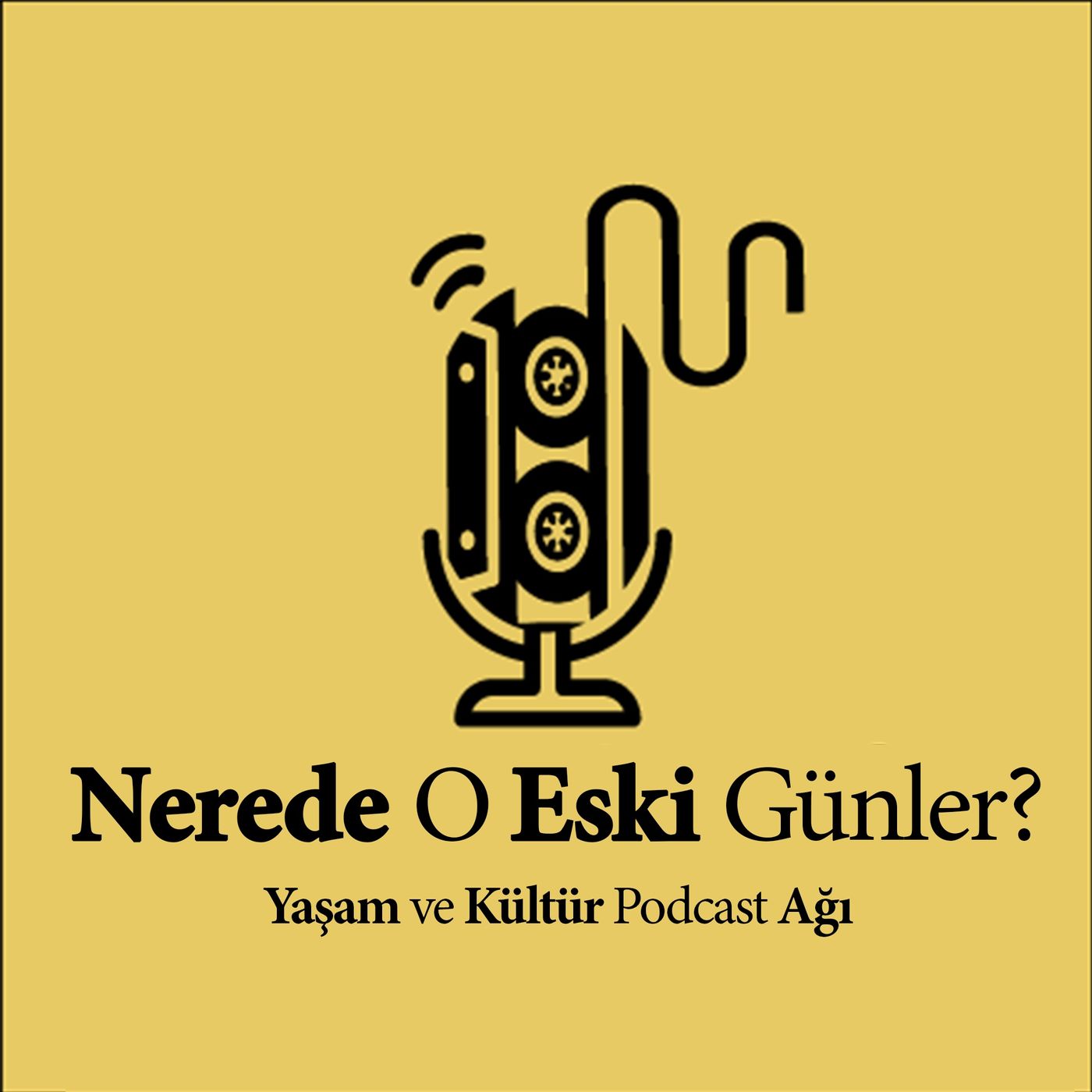Nerede O Eski Günler?
