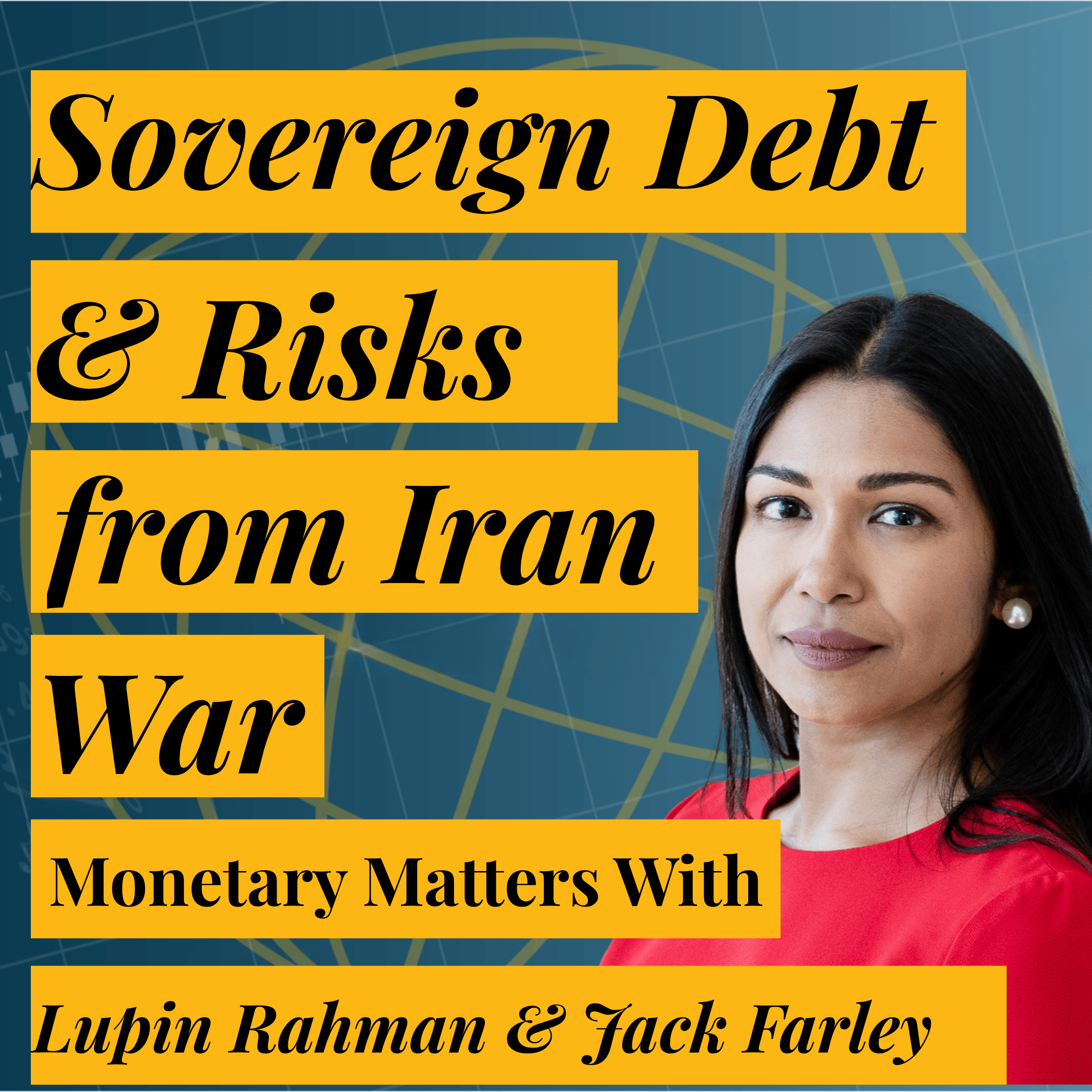 How the Iran War Reshapes the Sovereign Debt Landscape | Sovereign Debt Expert Lupin Rahman
