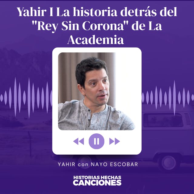 505. Yahir I La historia detrás del "Rey Sin Corona" de La Academia con Nayo Escobar 505. Yahir I La historia detrás del "Rey Sin Corona" de La Academia con Nayo Escobar