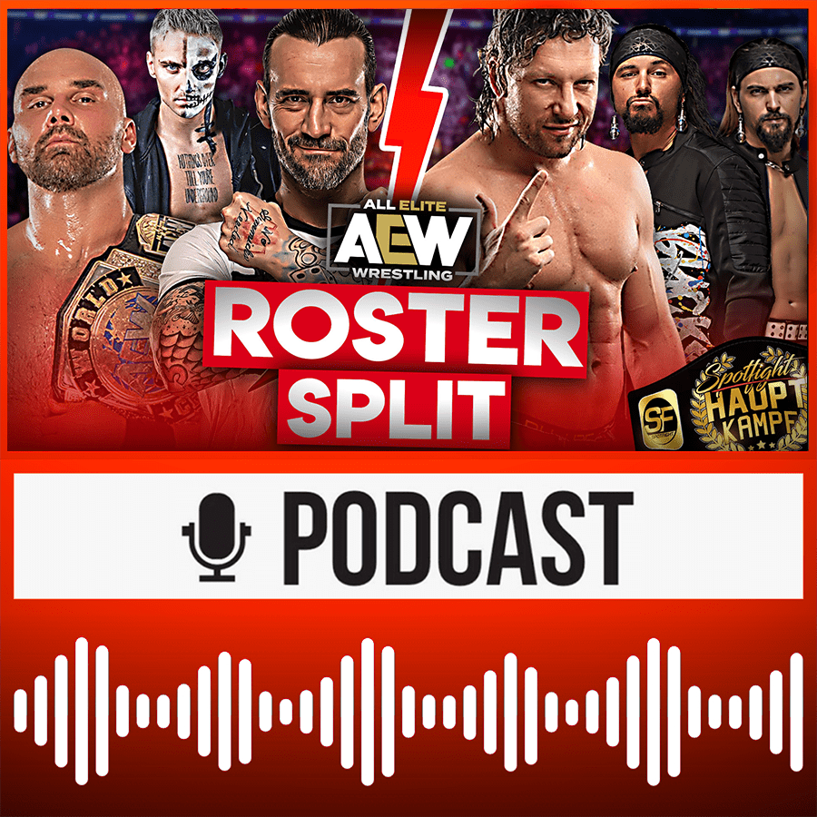 NEUE DETAILS: AEW Roster Split & Start der neuen Show! WWE-Draft: Wertlos oder WICHTIG? | HAUPTKAMPF