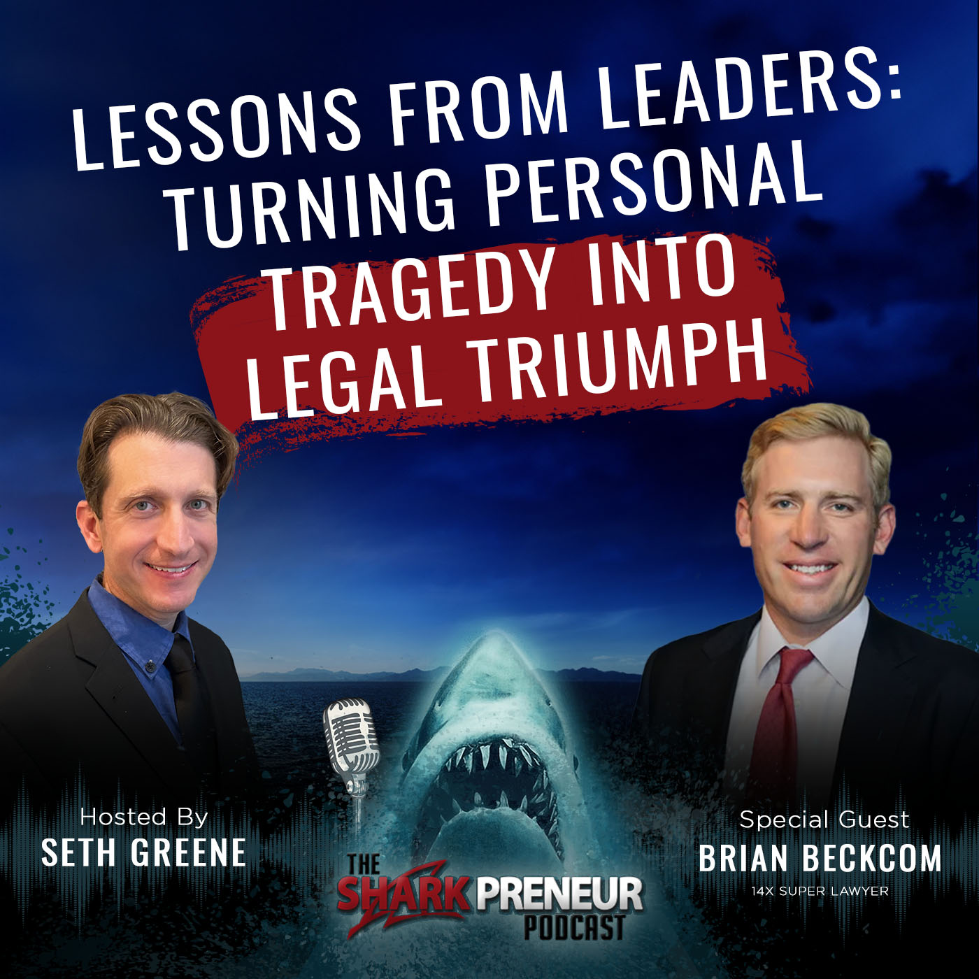 1075: Lessons from Leaders: Turning Personal Tragedy into Legal Triumph with Brian Beckcom