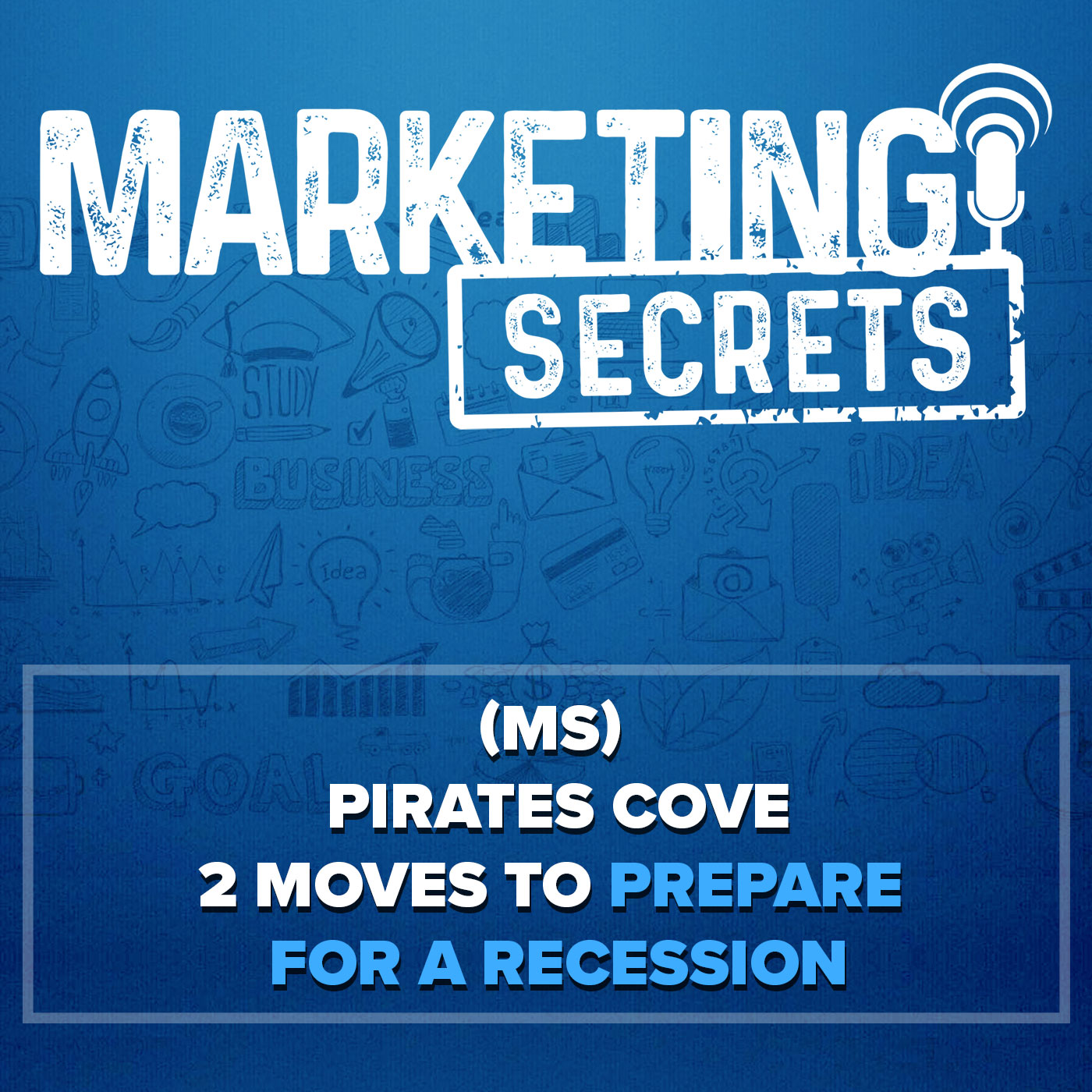 (MS) Pirates Cove - 2 Moves To Prepare For A Recession