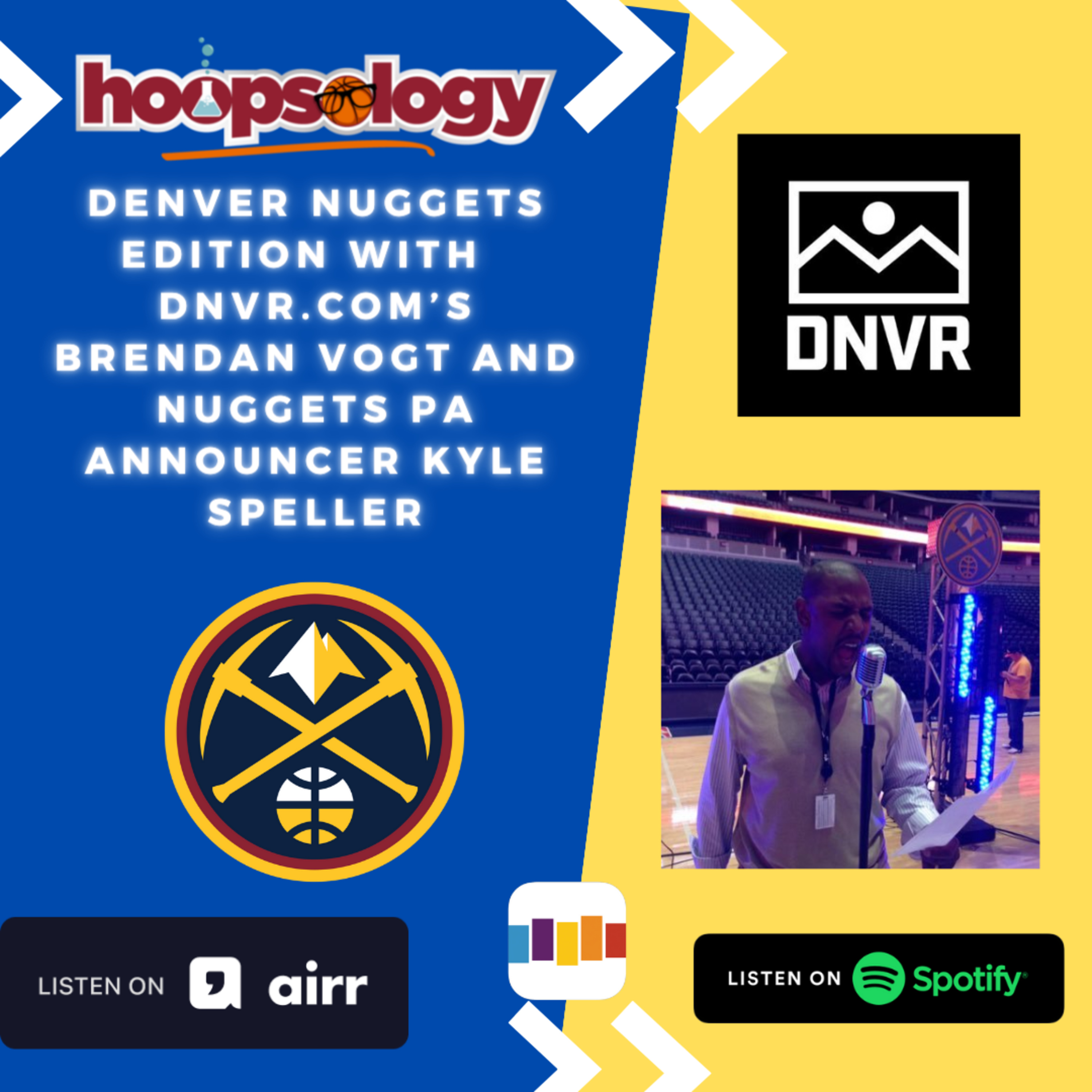 DNVR.com's Brendan Vogt and Nuggets PA Announcer Kyle Speller, Hoopsology Denver Nuggets Edition episode artwork
