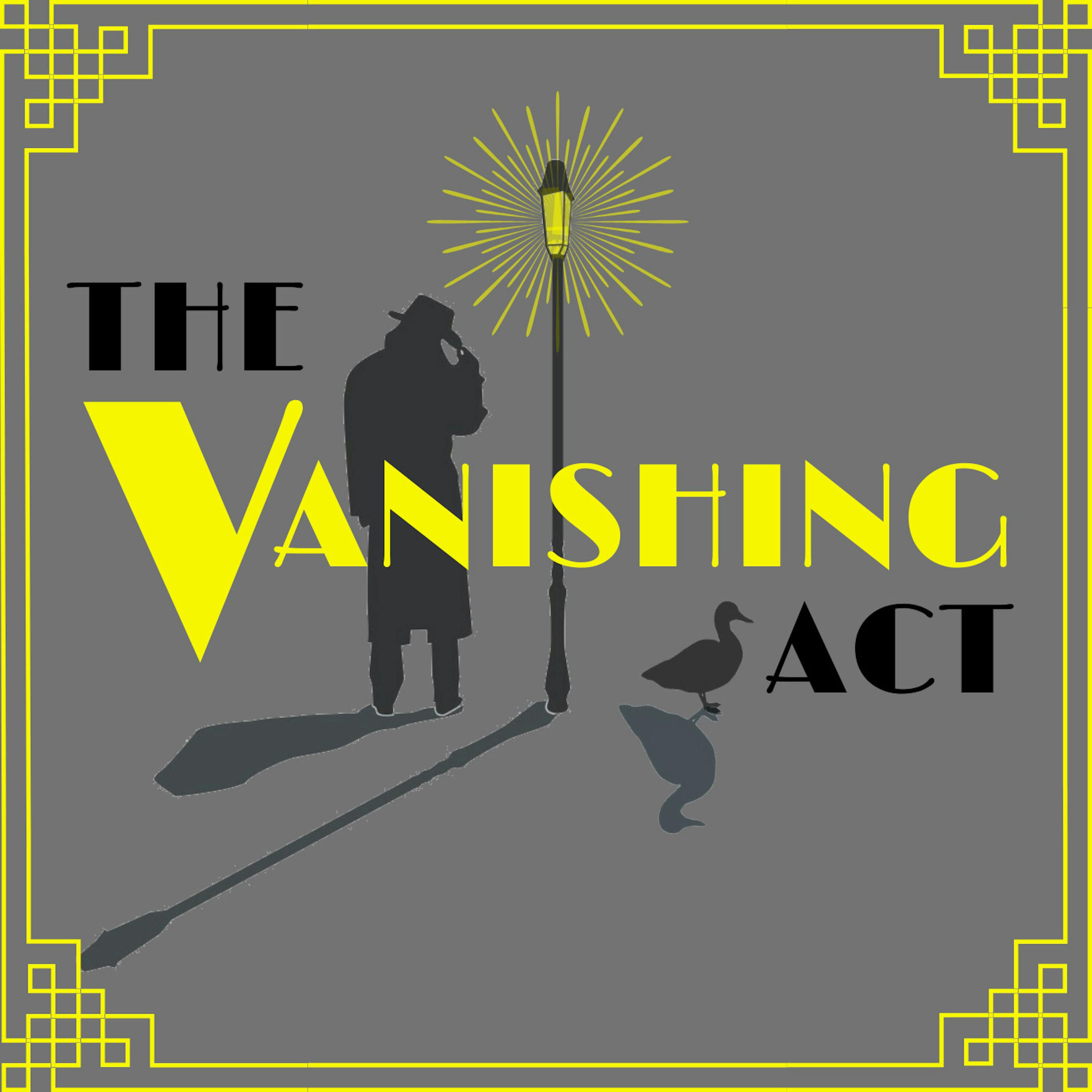 An Update, a Crossover Announcement, and The Vanishing Act!