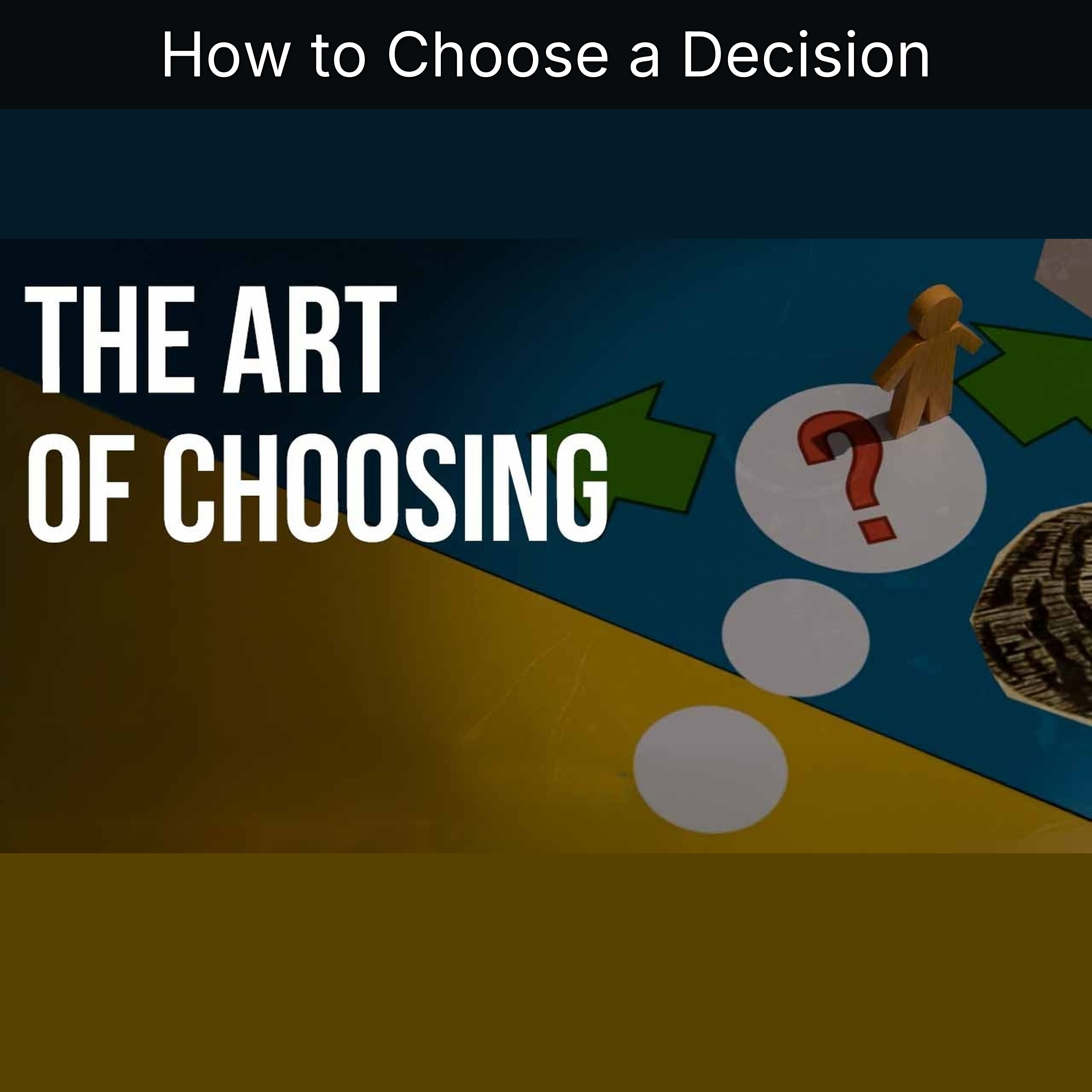 How to Choose a Decision