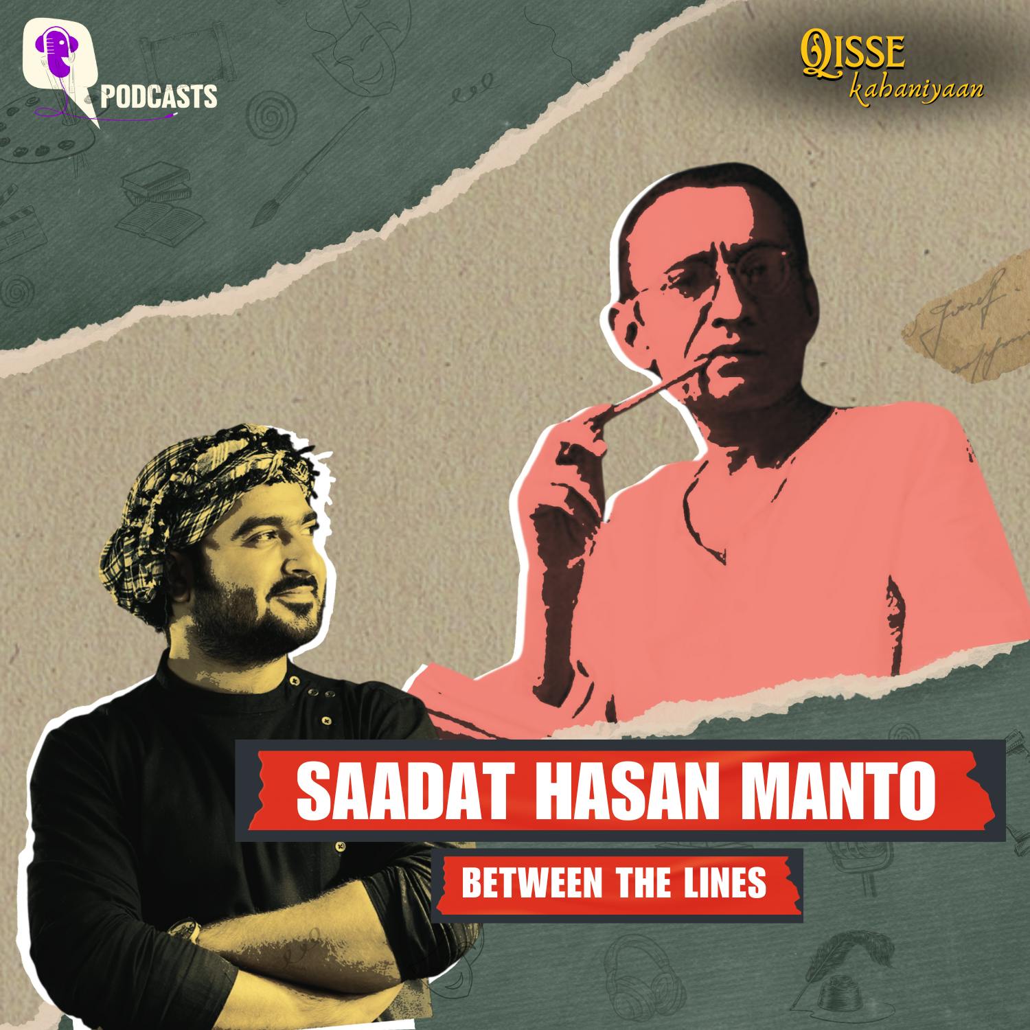 Saadat Hasan Manto: Between The Lines | Qisse Kahaniyaan Podcast Saadat Hasan Manto: Between The Lines | Qisse Kahaniyaan Podcast