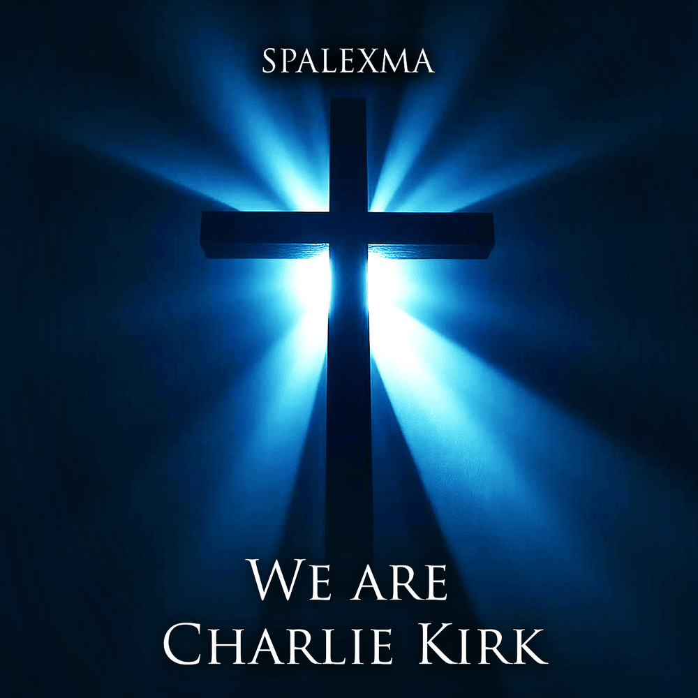 WE ARE CHARLIE KIRK - Spalexma