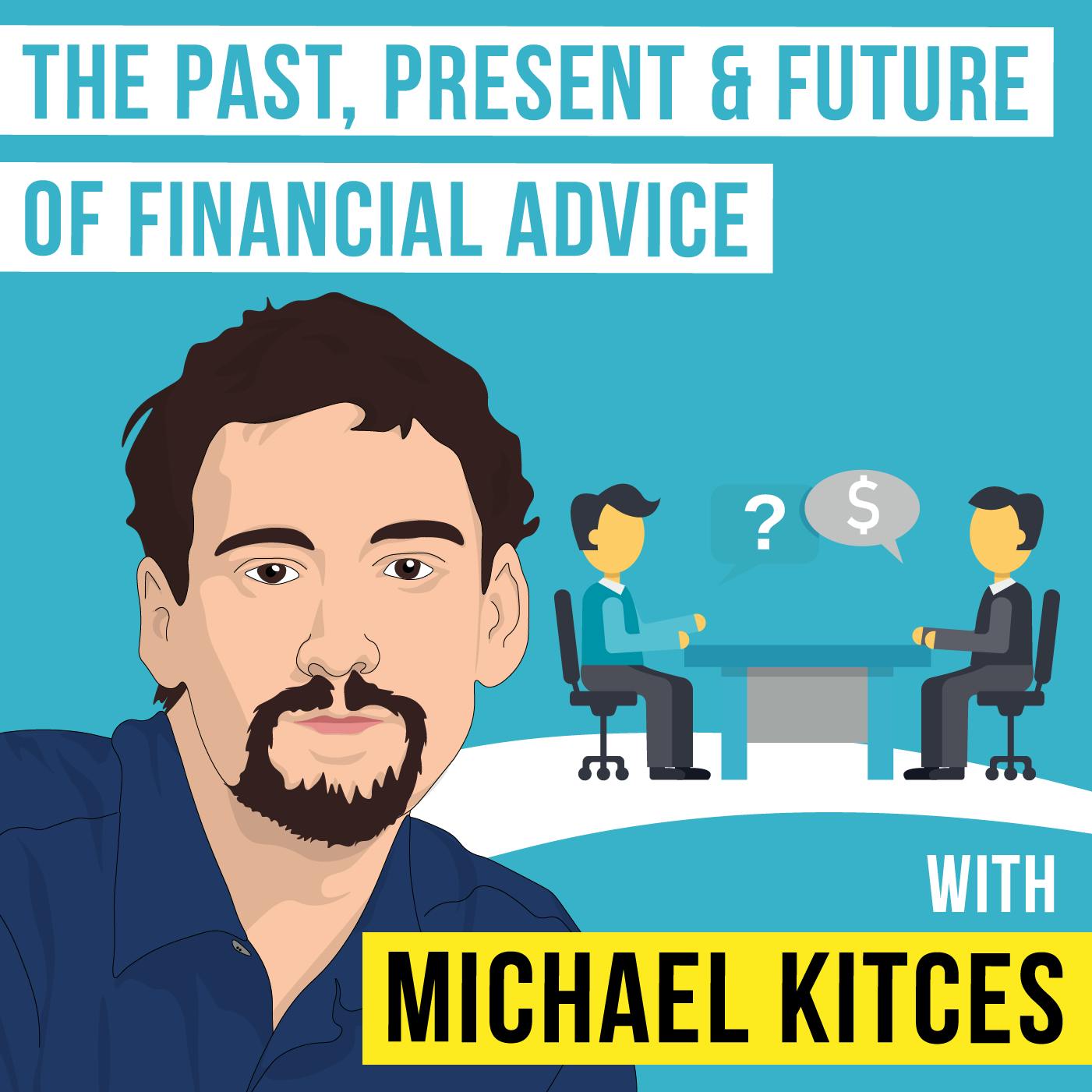 Michael Kitces – The Past, Present & Future of Financial Advice