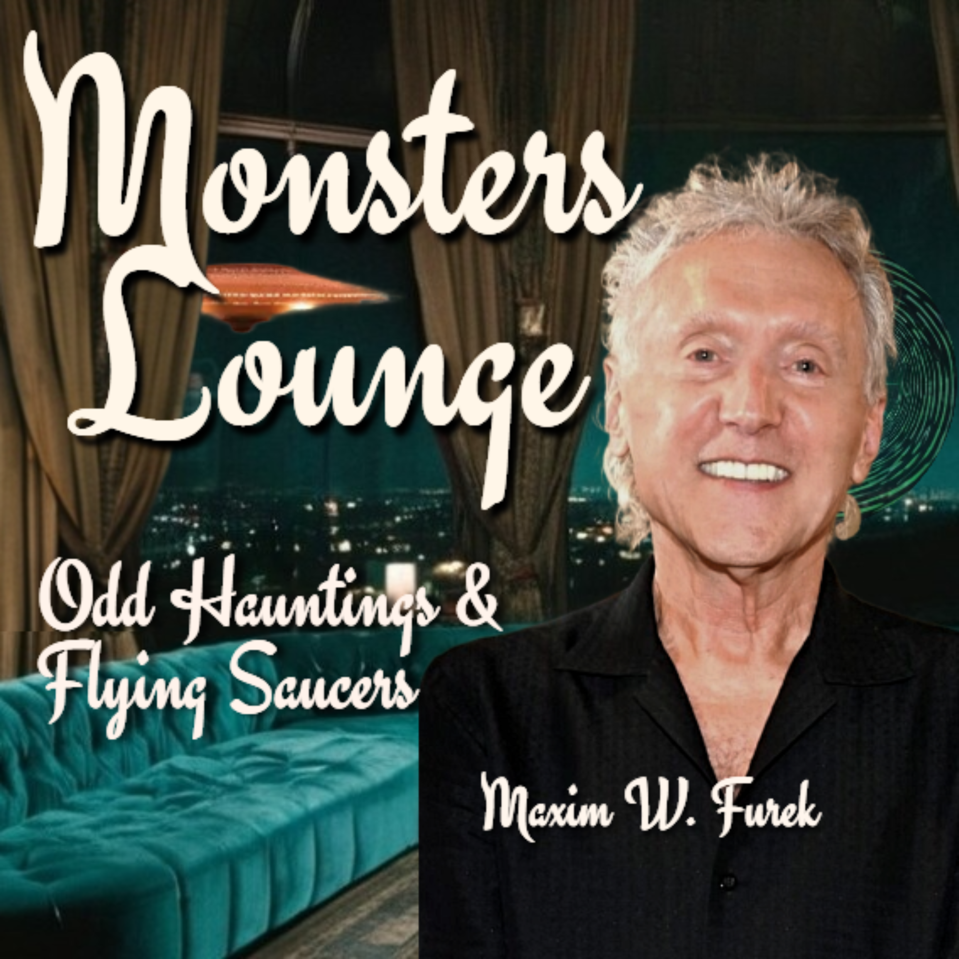 Odd Hauntings and Flying Saucers - Monsters Lounge Podcast