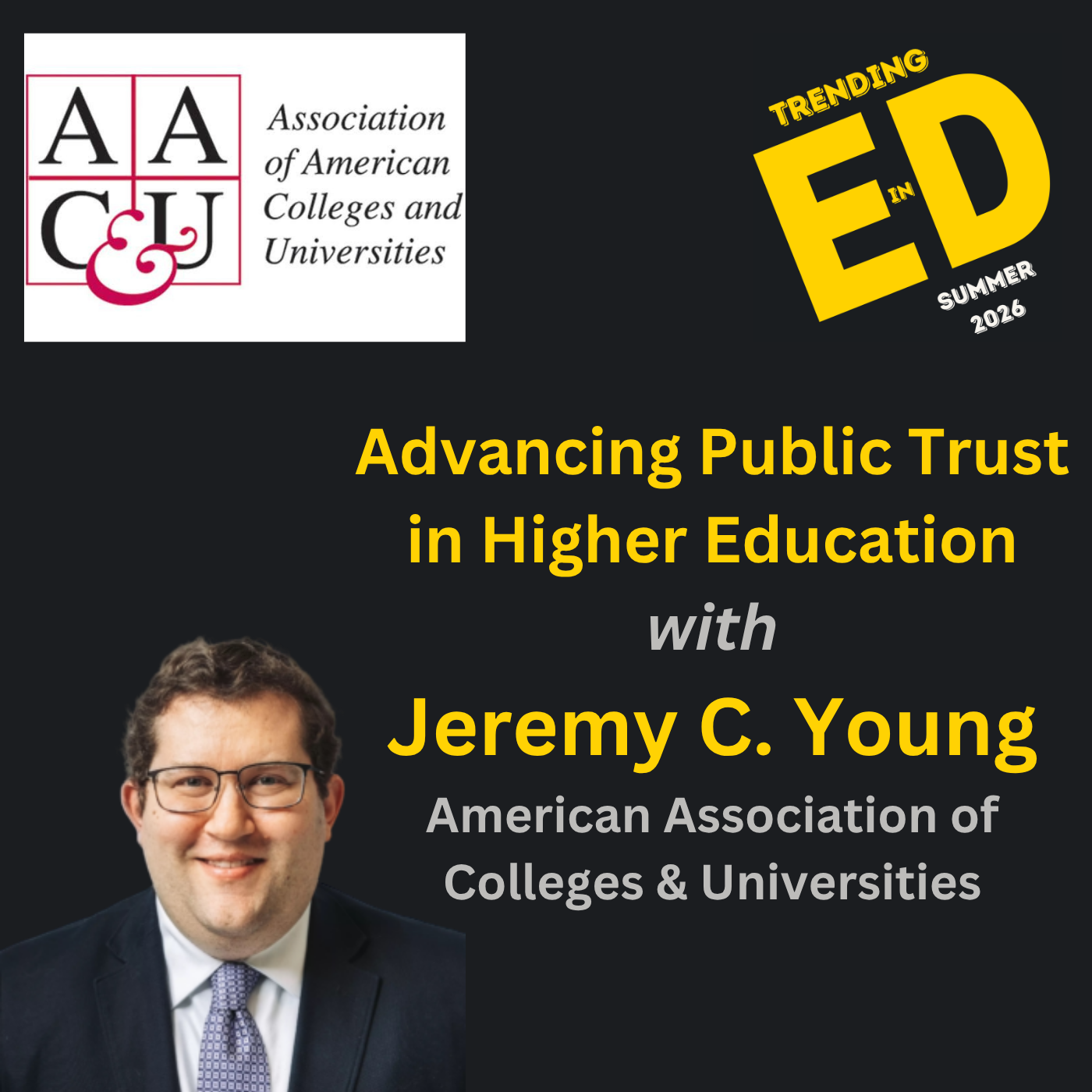 Advancing Public Trust in Higher Education | Jeremy C. Young | AAC&U | Trending in Higher Ed episode artwork