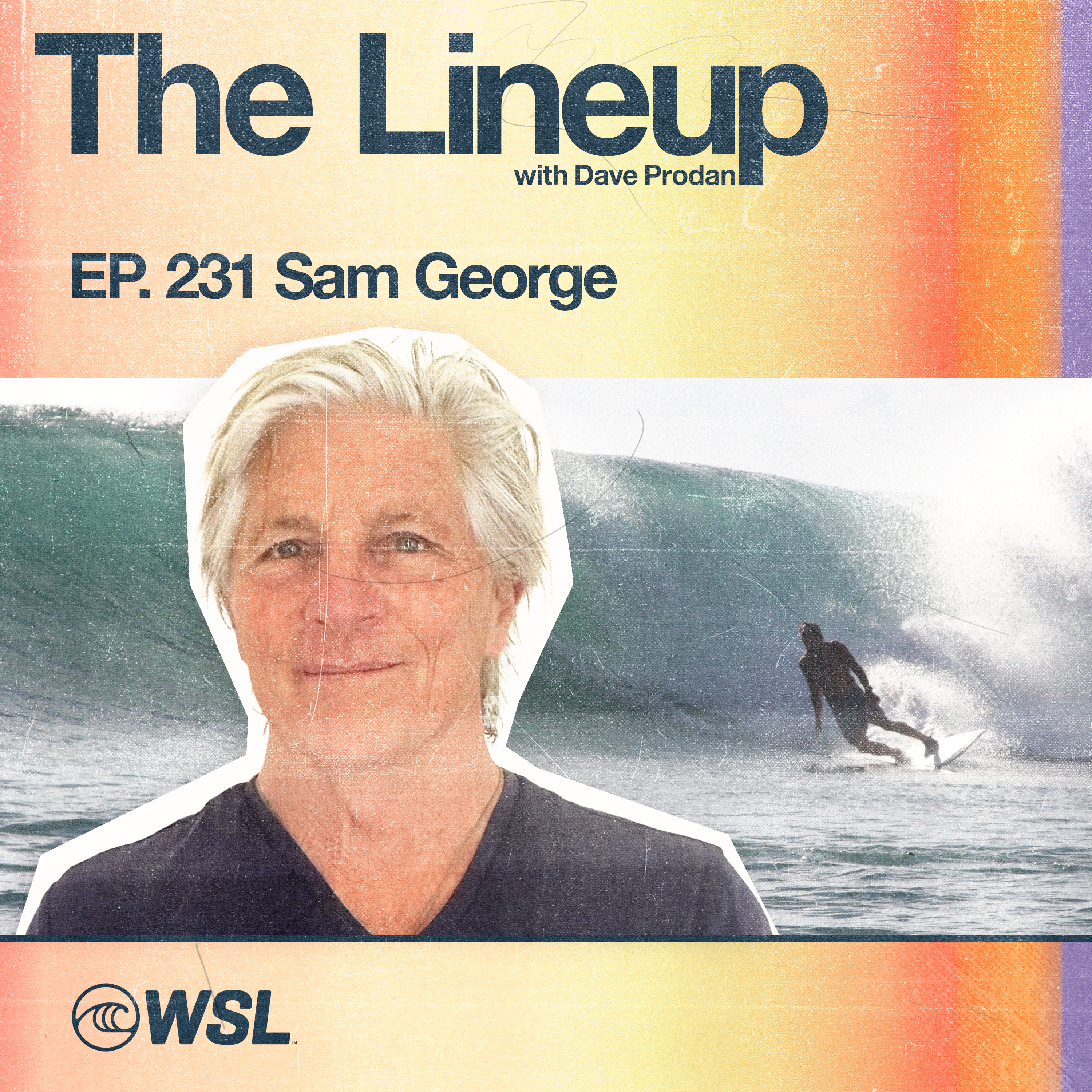EP 231: Sam George - His latest book, Child of Storms: A Surfing Memoir in Progress, the Stories that shaped his life, Completing his ‘Identity Project,’ the ‘Carthartic’ experience of writing through his divorce, and More