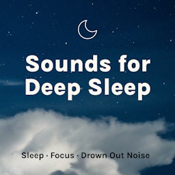 Sounds for Deep Sleep: White Noise, Ambience, Nature Sounds