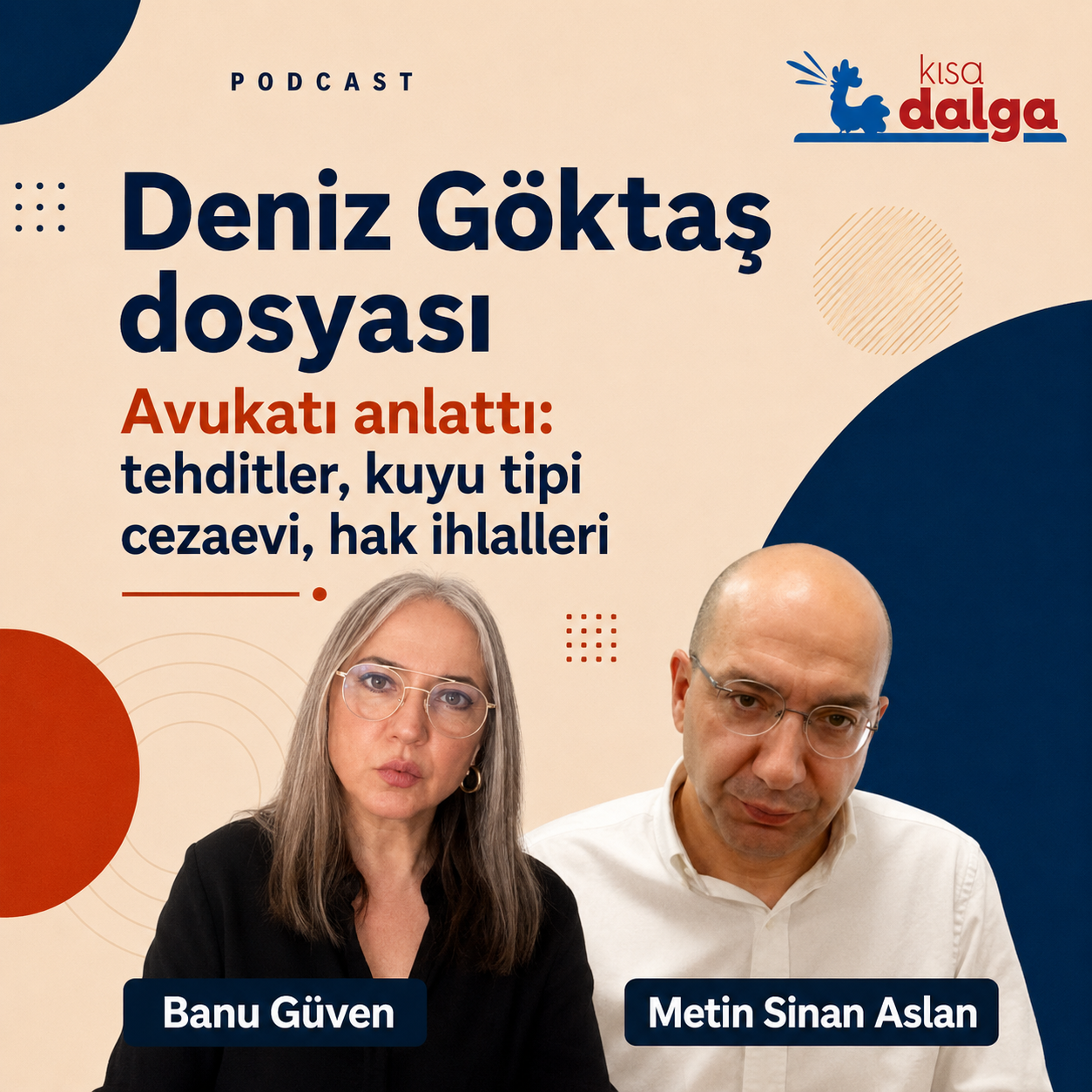 Deniz Göktaş'ın avukatı Banu Güven'e anlattı: Ters kelepçe, uyuşturucu testi, Kılıçdaroğlu görüşmesi