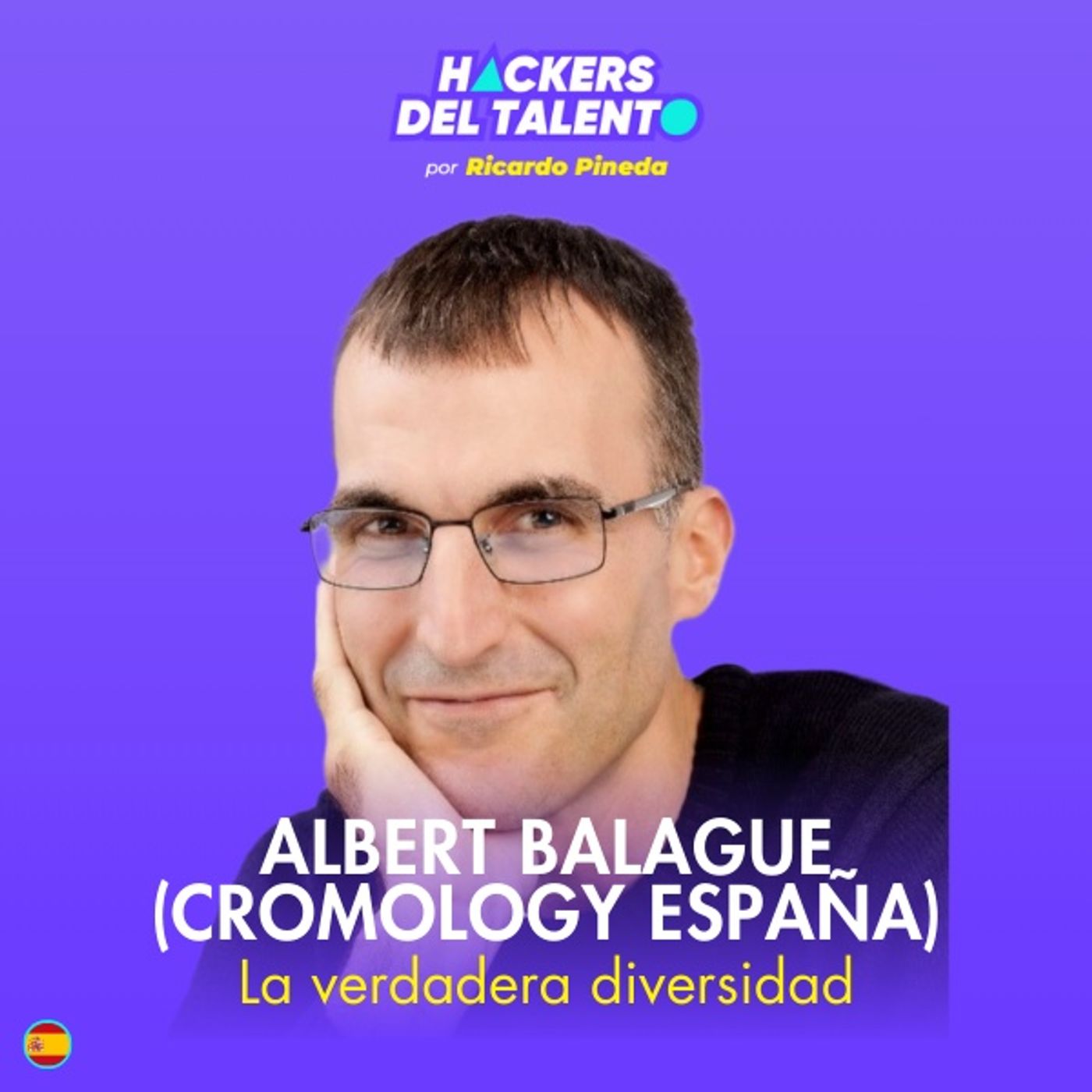 411. La verdadera diversidad - Albert Balague (Cromology España) episode artwork