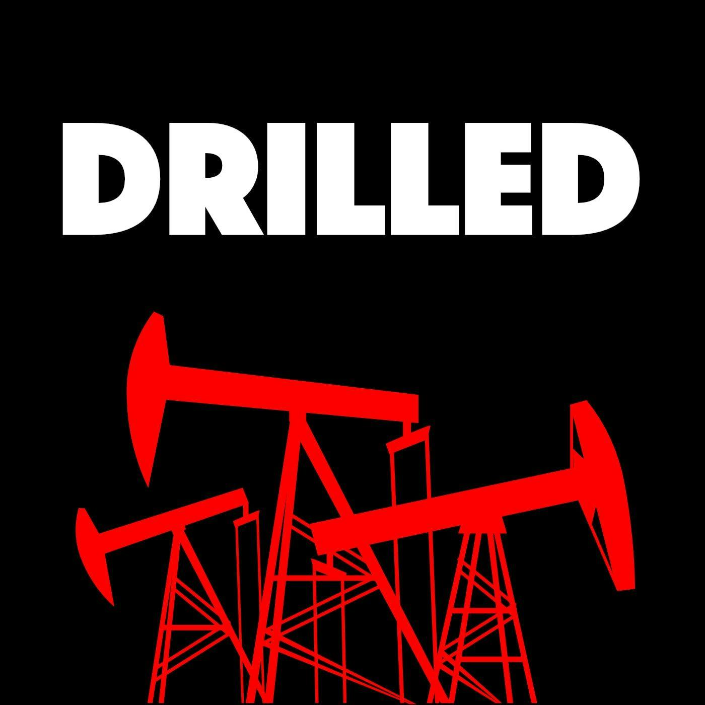 Drilled: A True Crime Podcast about Climate Change