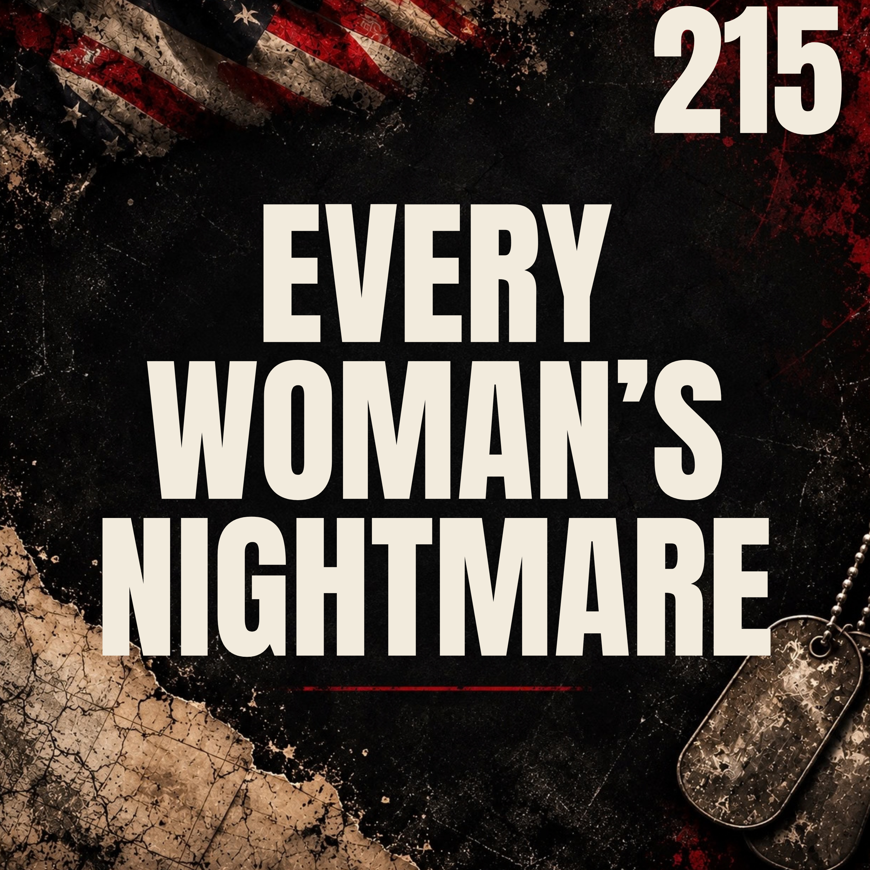 215 || Every Woman's Nightmare || Valentine Underwood