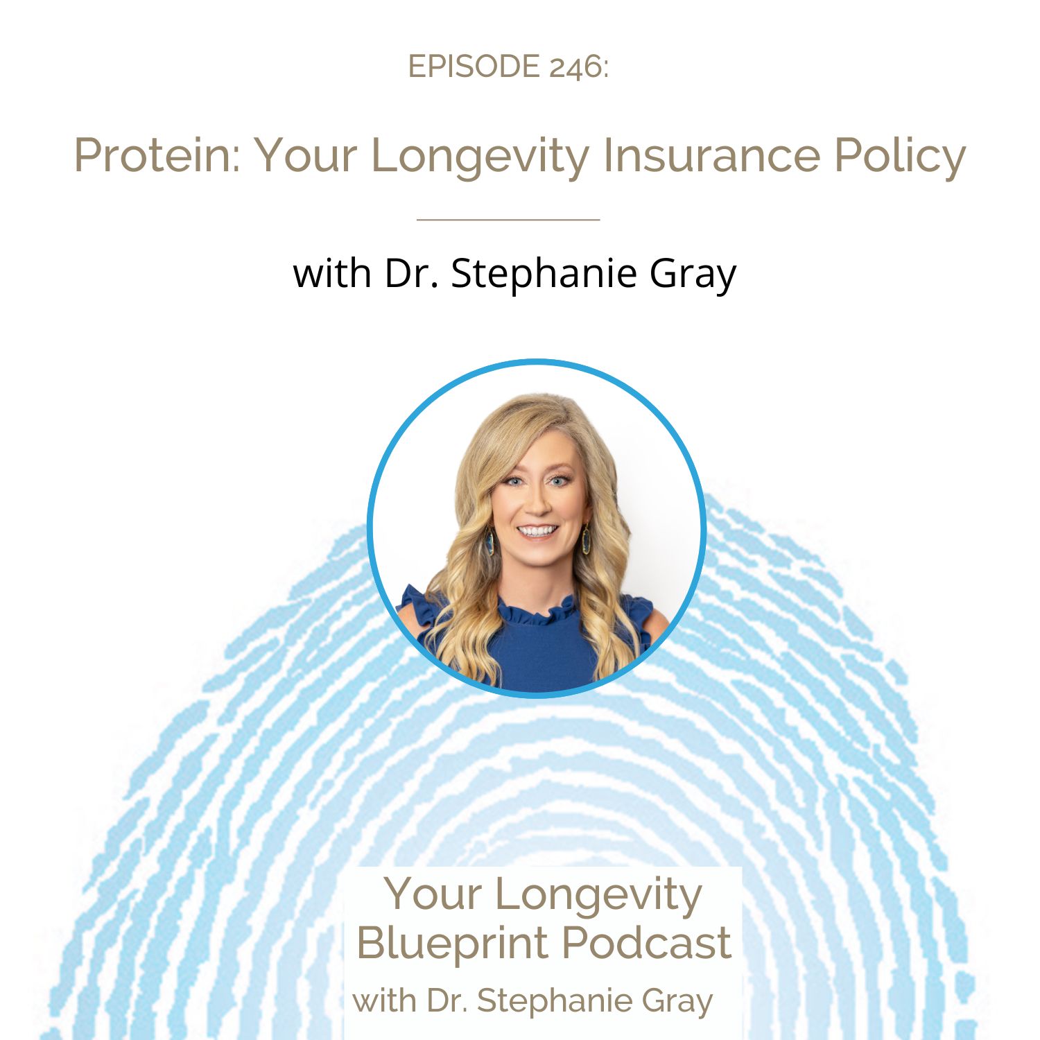 246: Protein: Your Longevity Insurance Policy