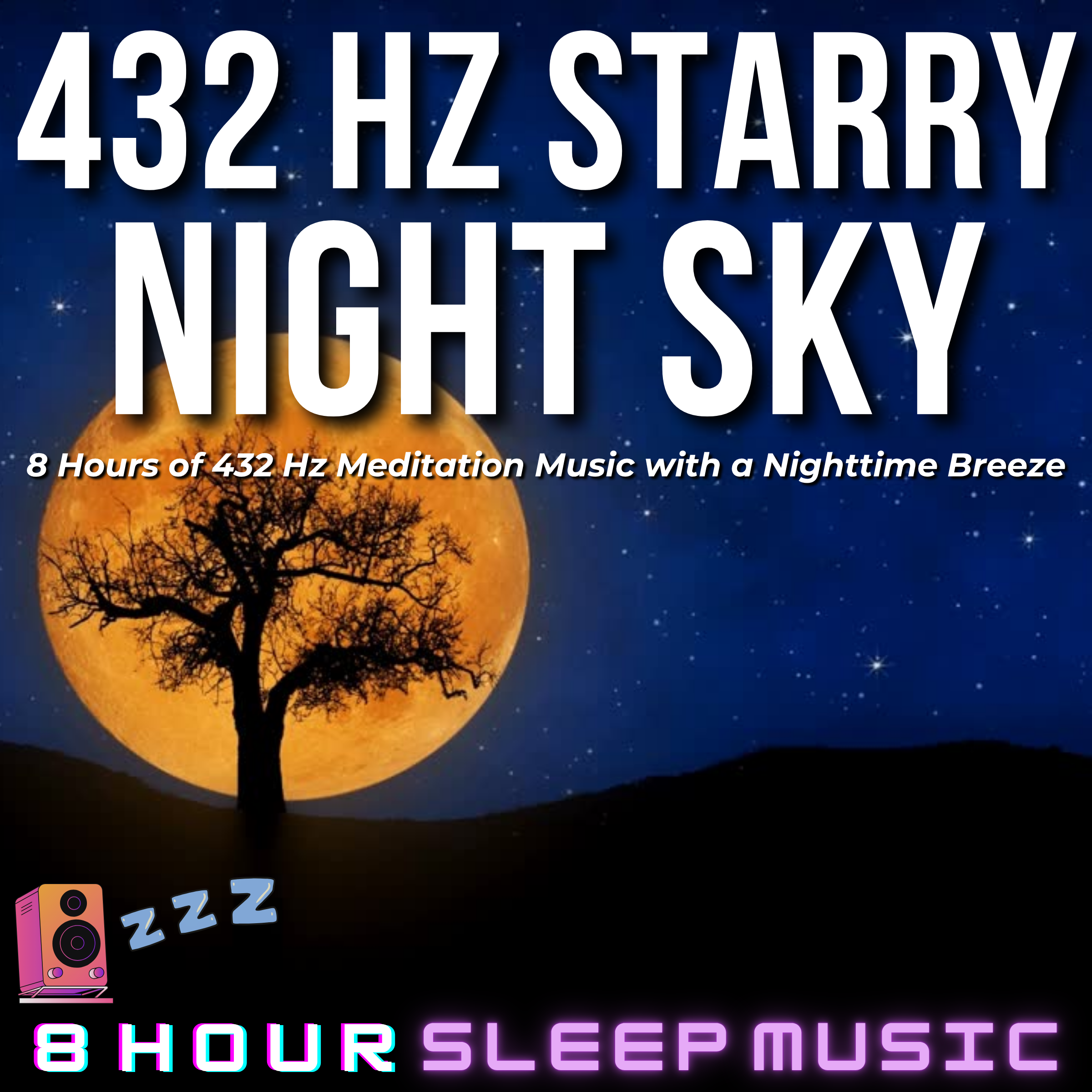 🌕 432 Hz Starry Night Sky | 8 Hours of 432 Hz Meditation Music with a Nighttime Breeze Under a Moonlit Sky for Deep Relaxation 💤