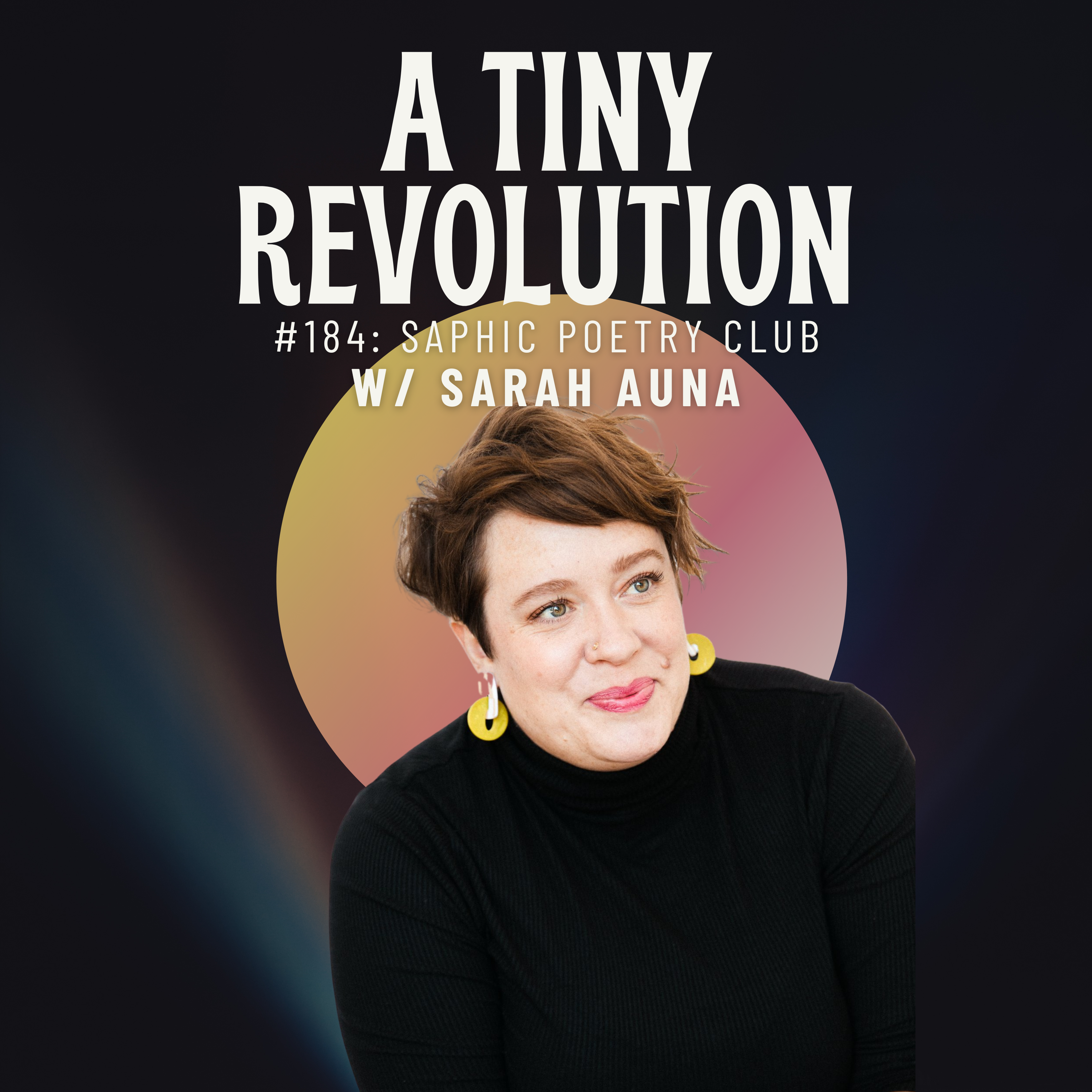 #184: Sapphic Poetry Club, w/ Sarah Auna