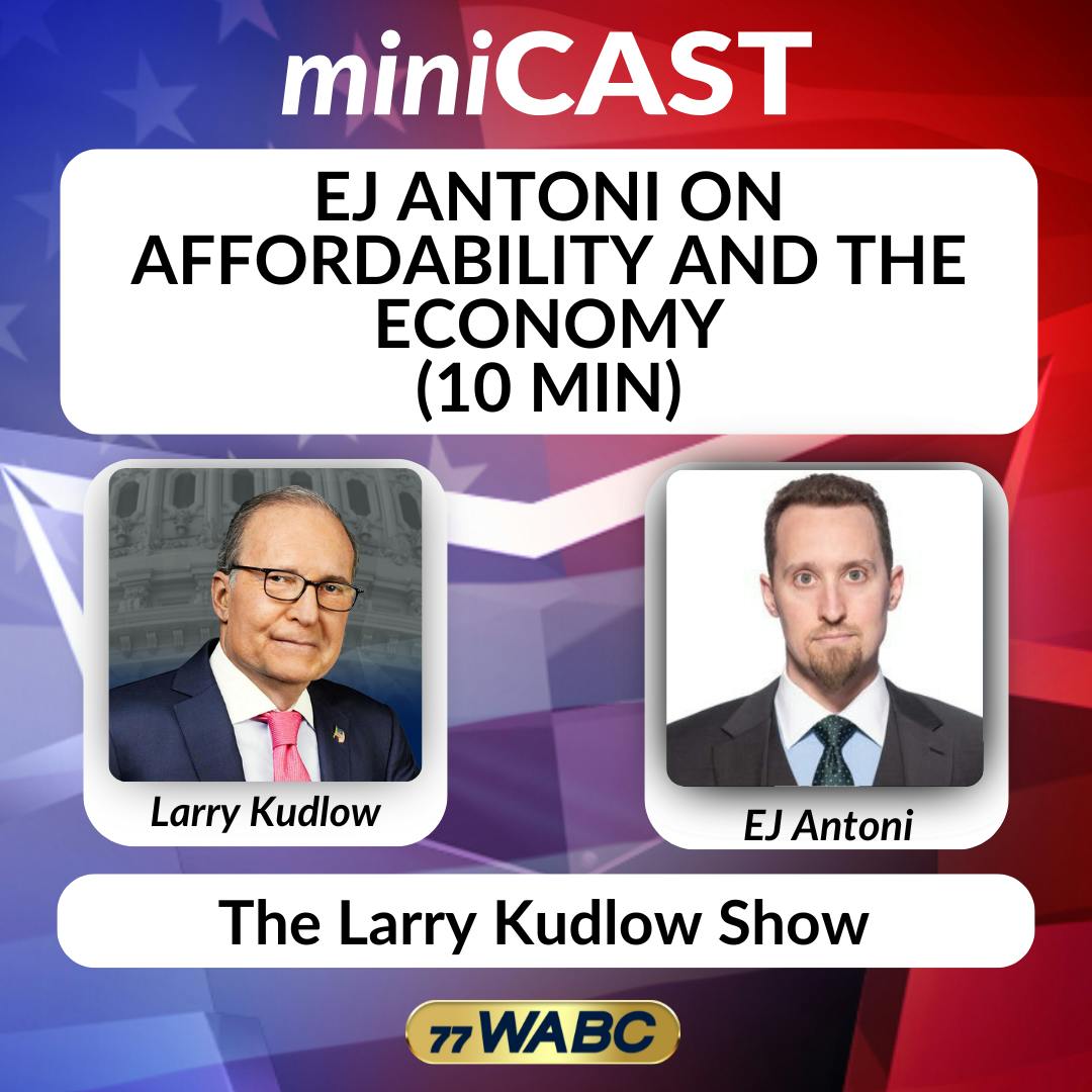 EJ Antoni on Affordability and the Economy (10 min) | 12-06-25 EJ Antoni on Affordability and the Economy (10 min) | 12-06-25