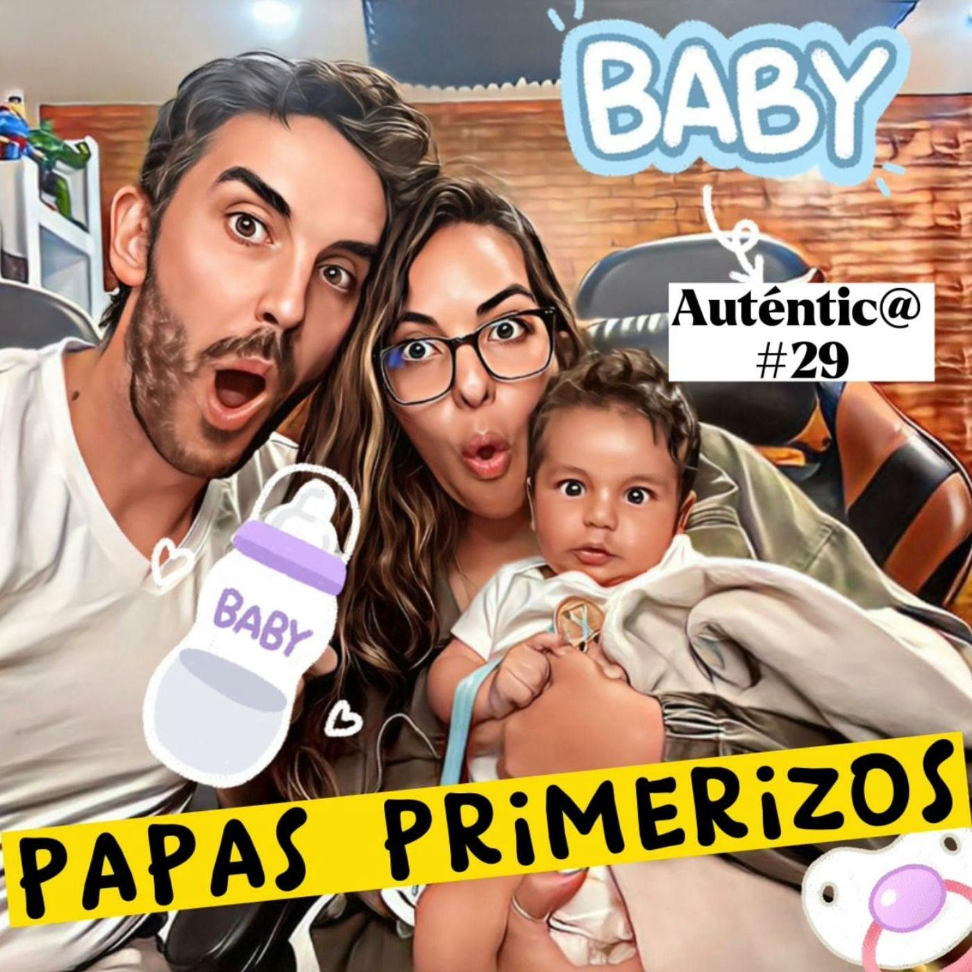 Papás Primerizos ¿Qué se siente? | Podcast Auténtic@ #29 episode artwork