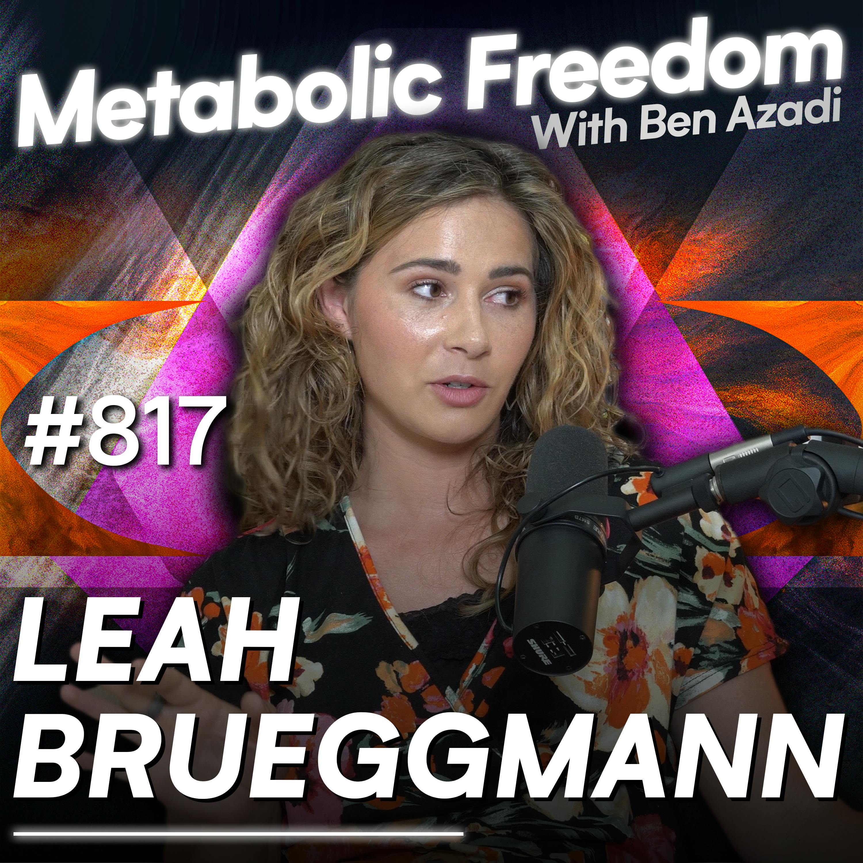 #817 Unbelievable Hormone Hacks: The Shocking Truth About Your Cycle with Leah Brueggemann