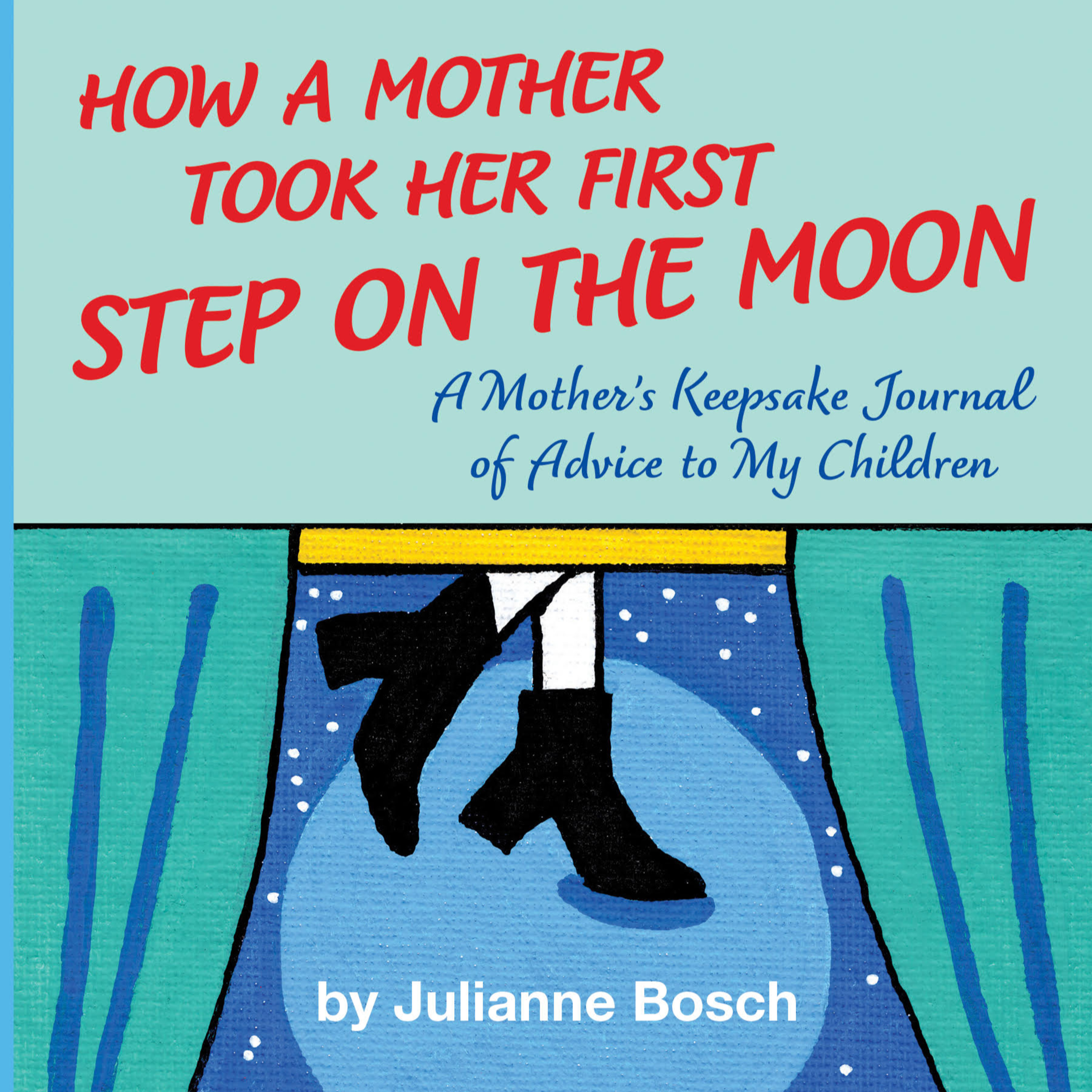 Julianne Bosch – Author, How a Mother Took Her First Step on the Moon episode artwork