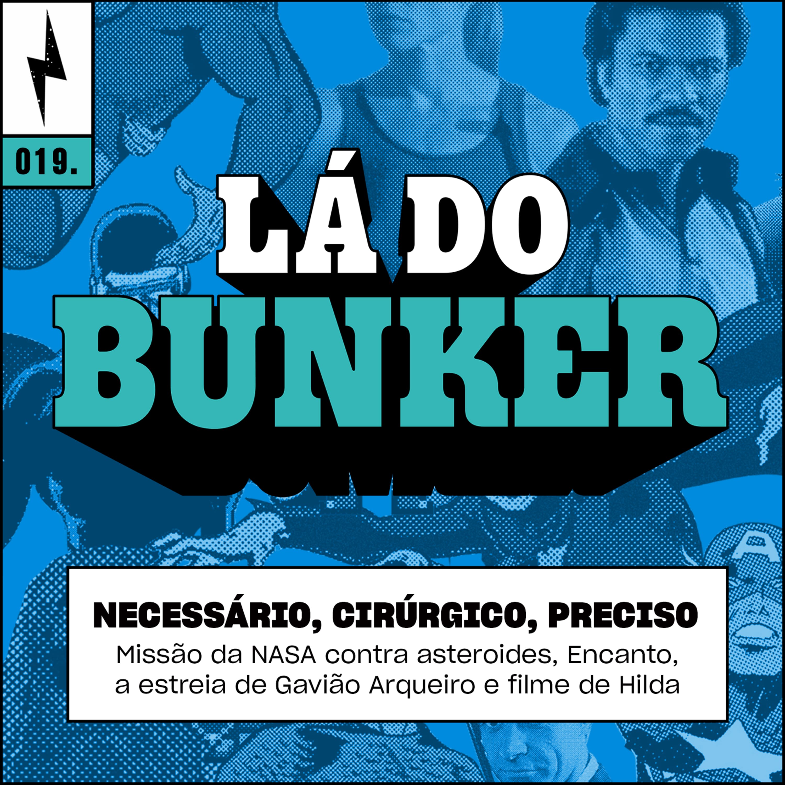 Lá do Bunker 19 - Necessário, cirúrgico, preciso