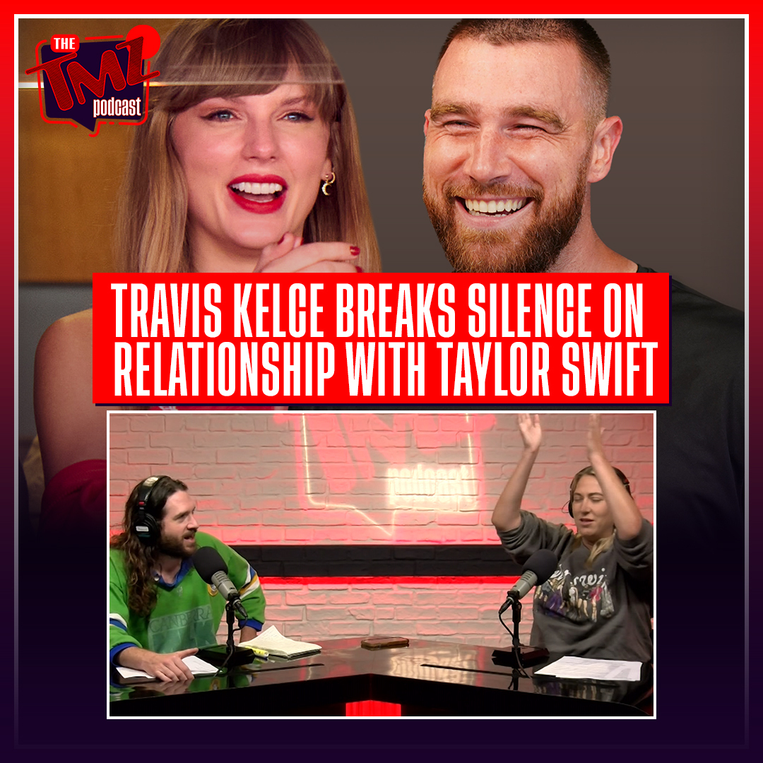 Travis Kelce Breaks Silence On Relationship With Taylor Swift