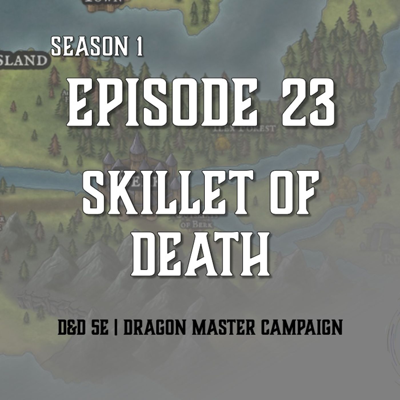 S1E23 - "Skillet of Death"