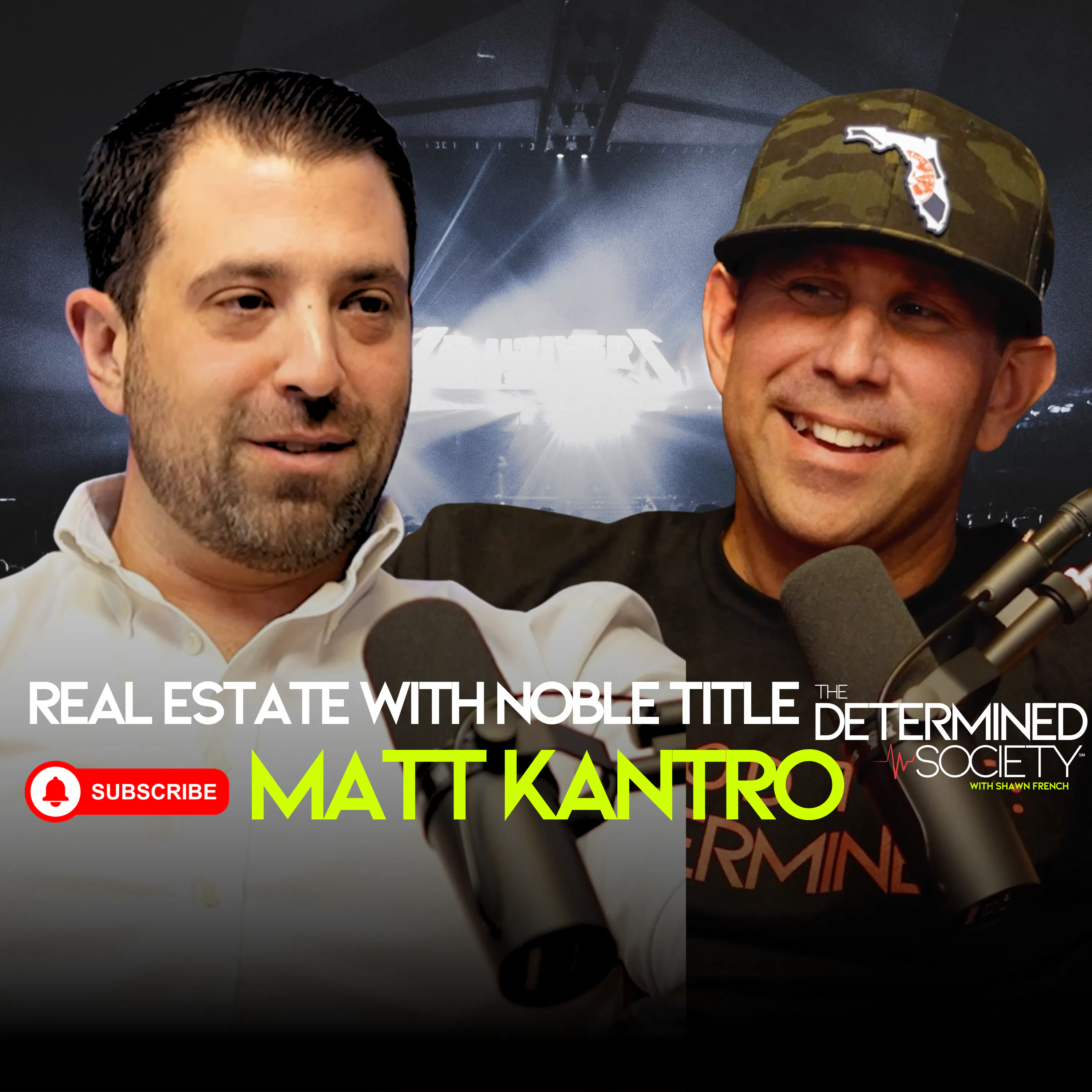 How Matt Kantro is Redefining Settlements with Noble Title & Escrow — The Determined Society with Shawn French | Mindset, Adversity & Growth cover