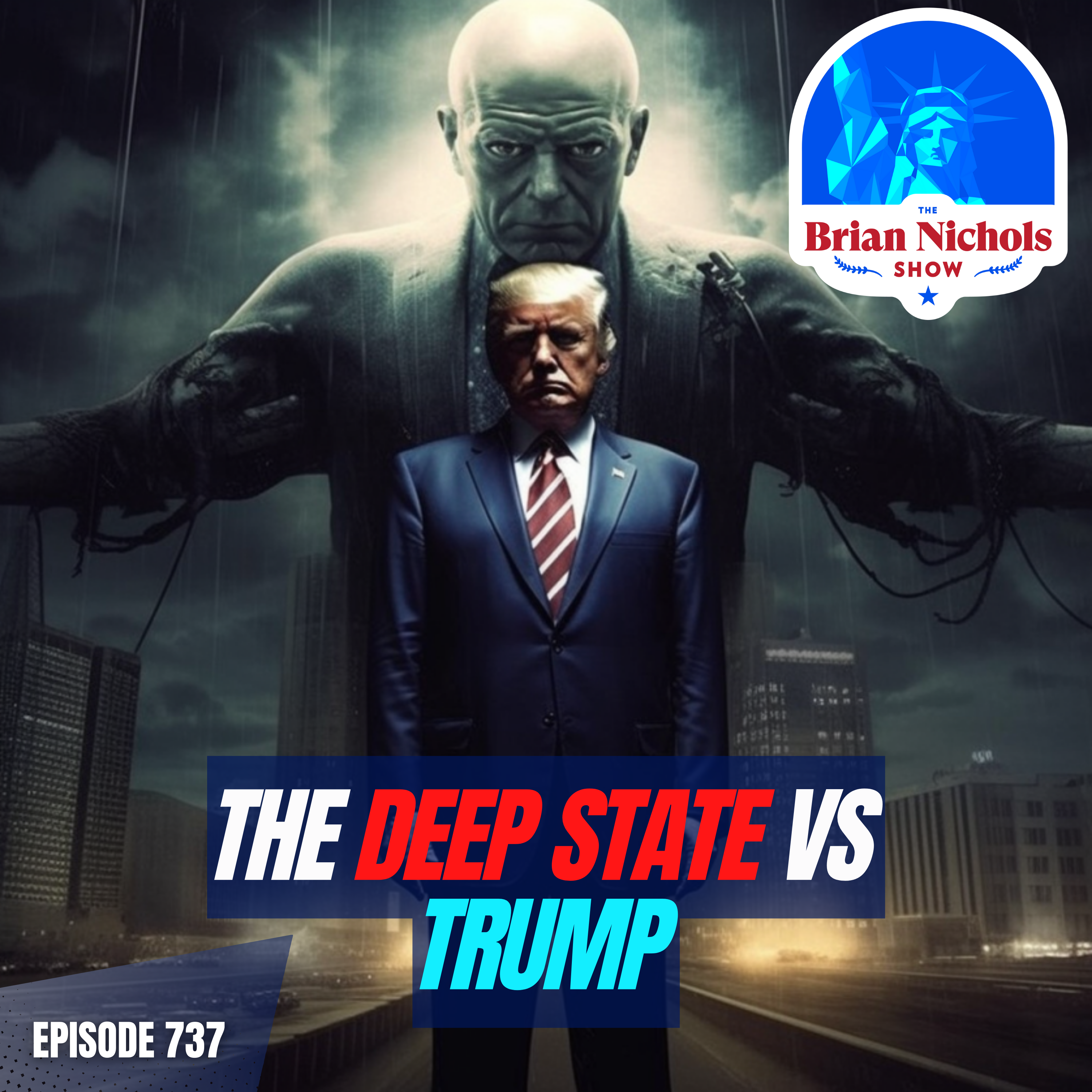 737: The War Between Donald Trump & the Deep State
