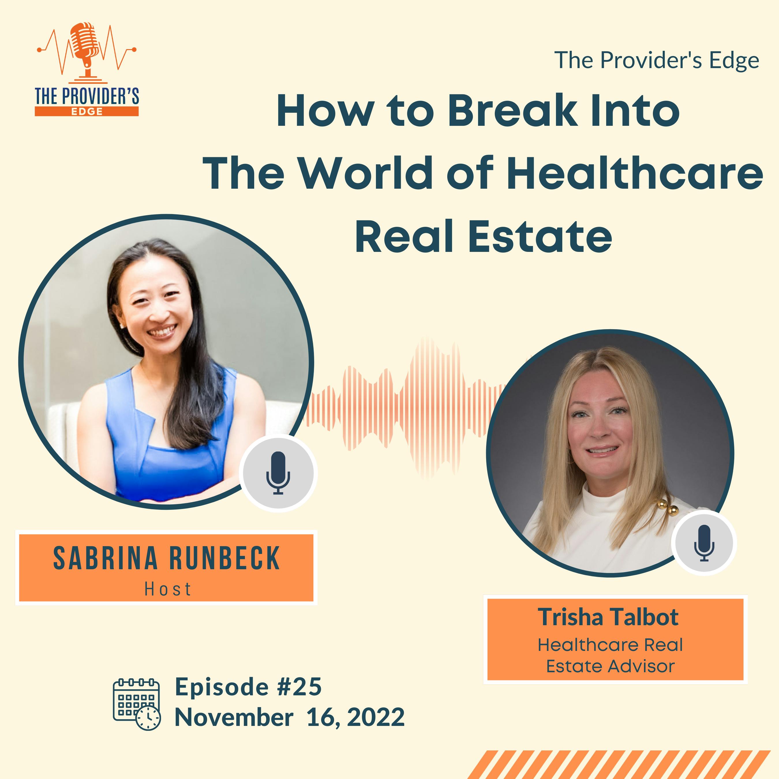 How to Break Into The World of Healthcare Real Estate with Trisha Talbot Ep 25