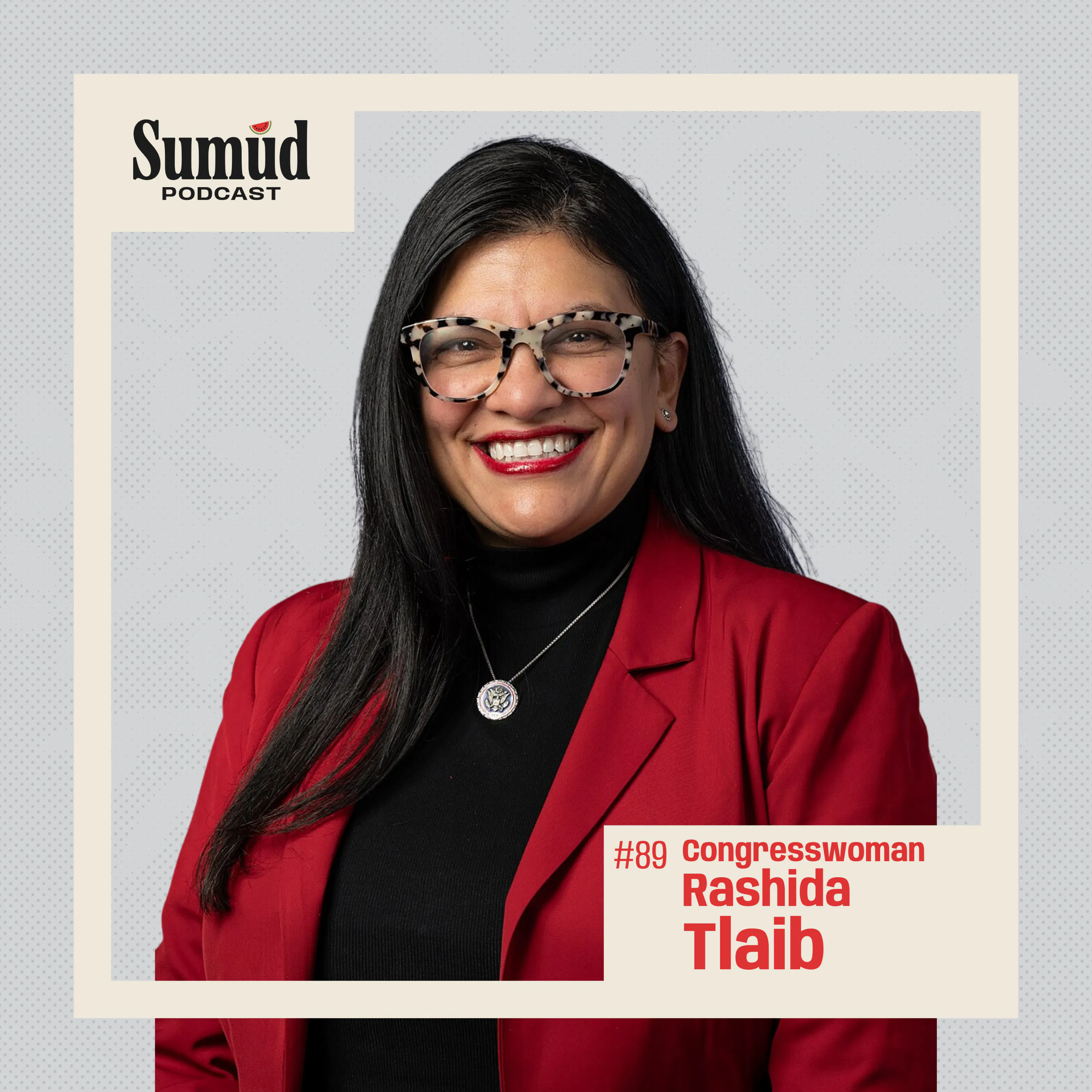 Rep. Rashida Tlaib: Speaking Truth in a Hostile Congress | Sumud Podcast episode artwork