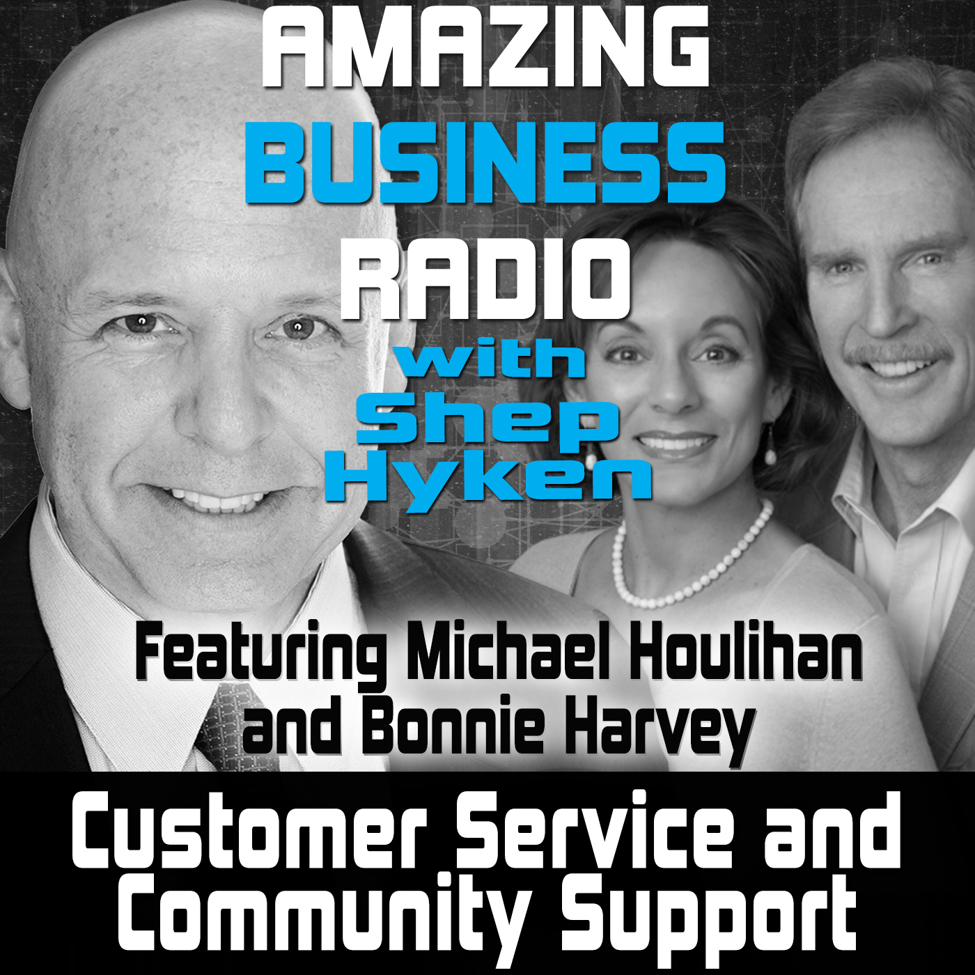 Customer Service and Community Support Featuring Michael Houlihan and Bonnie Harvey