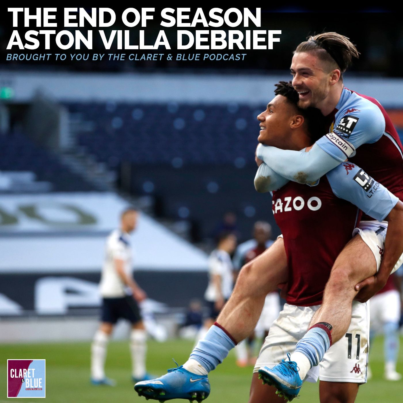 Claret & Blue Podcast #73 | THE ASTON VILLA END OF SEASON DEBRIEF