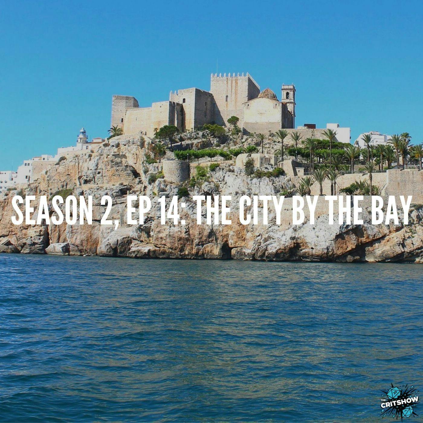 The City by the Bay (S2, E14)