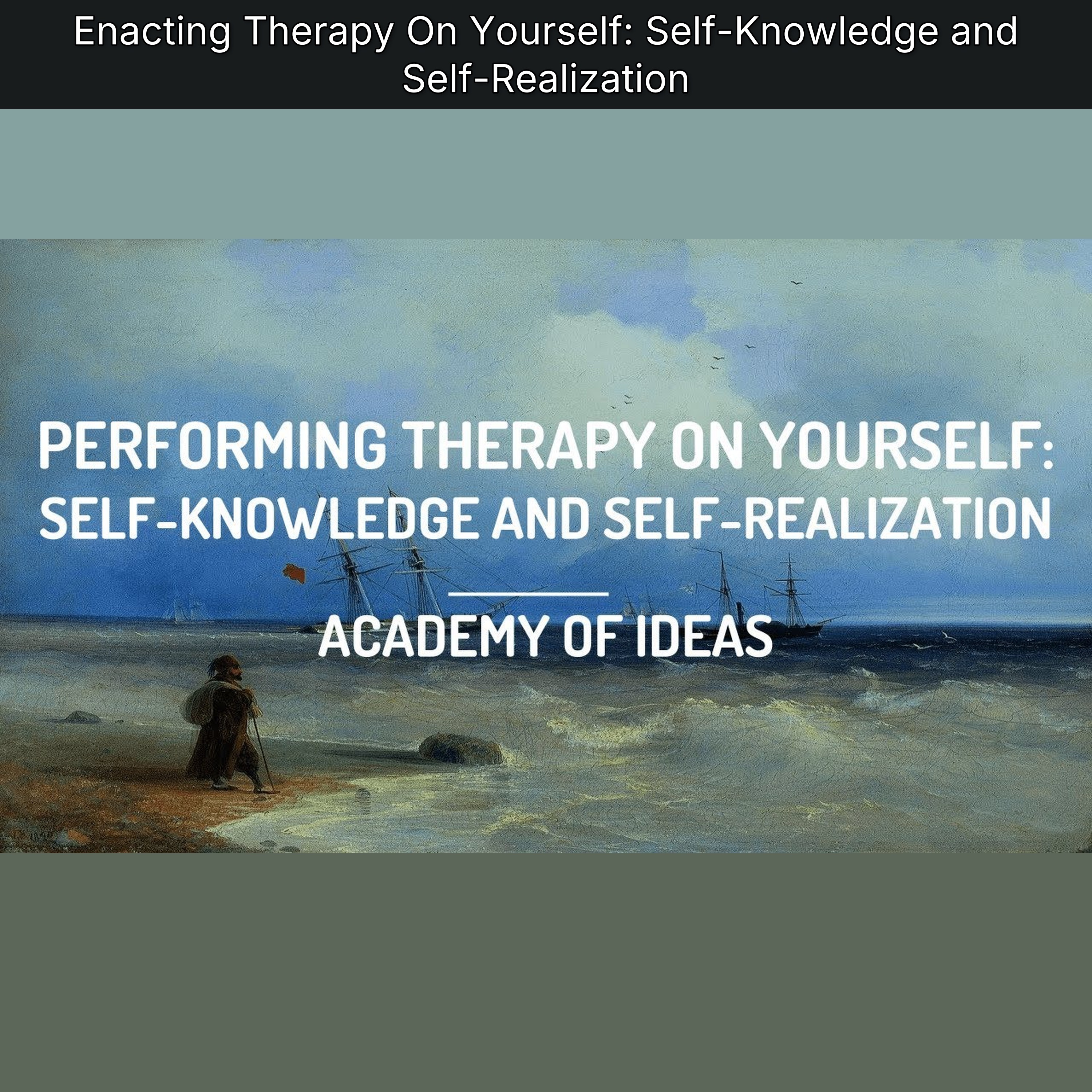 Enacting Therapy On Yourself: Self-Knowledge and Self-Realization episode artwork