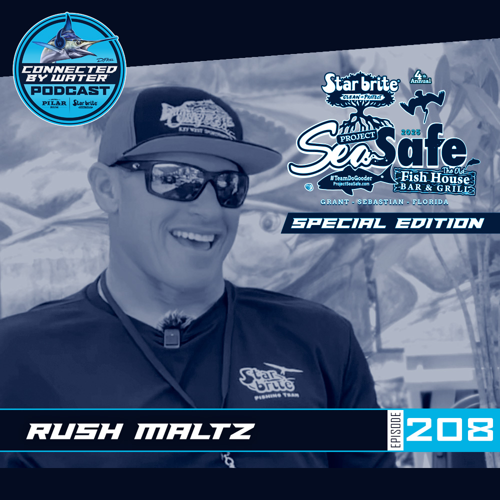 Rush Maltz | Episode 208 | Star brite's Project SeaSafe Clean Water Collective Series