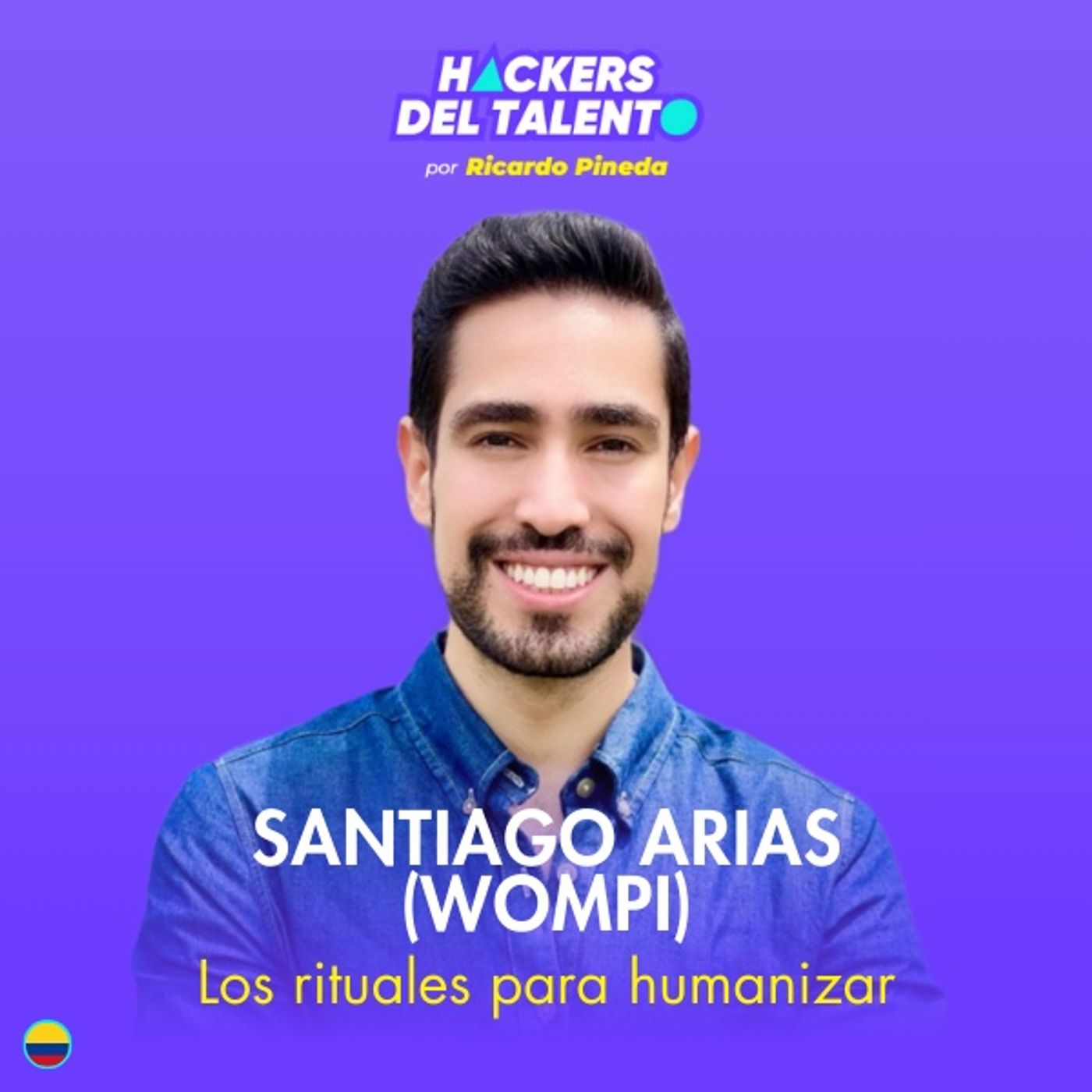 410. Los rituales para humanizar - Santiago Arias (Wompi) episode artwork