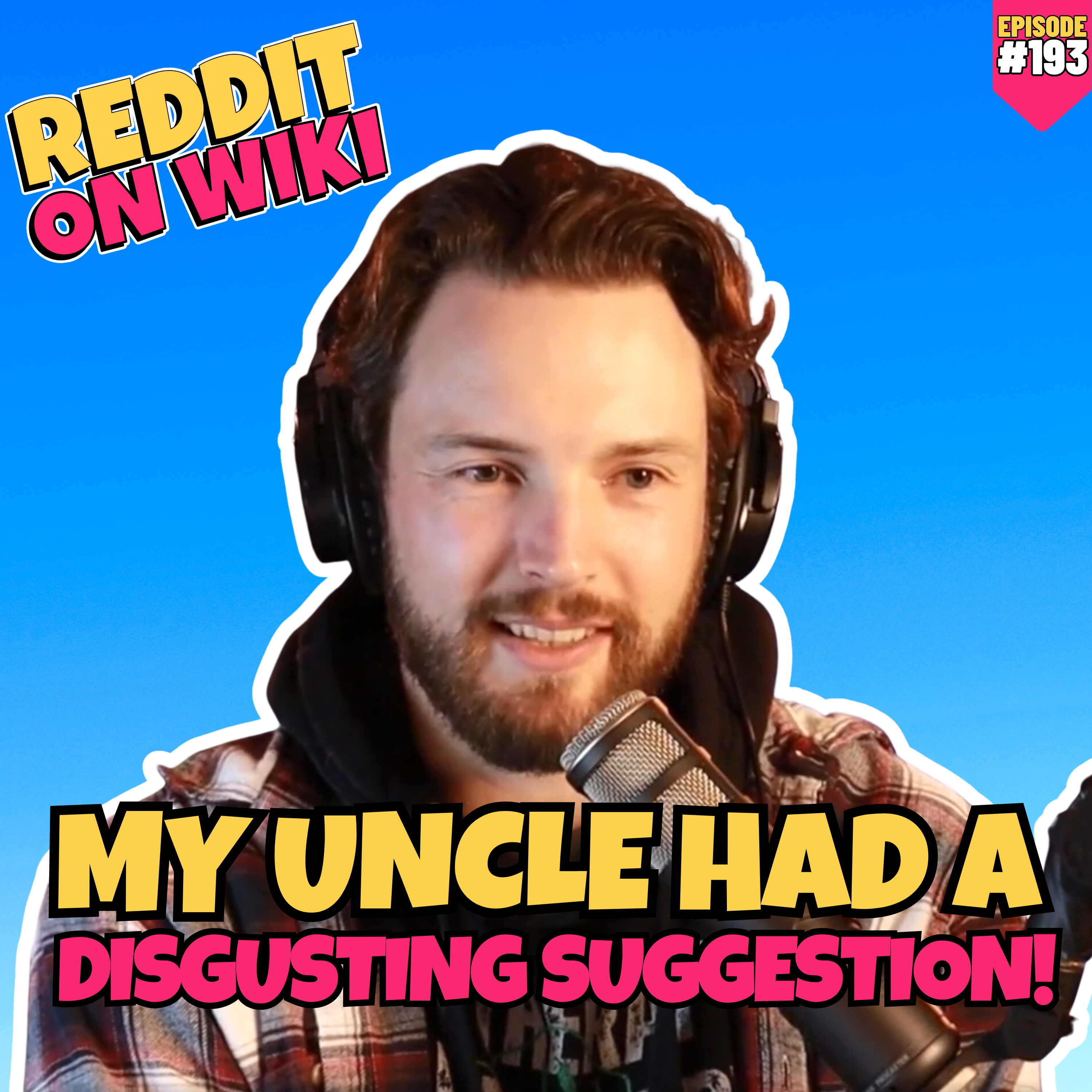 #193: My Uncle Had A DISGUSTING Suggestion! | Reddit Readings
