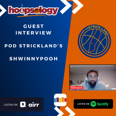 Pod Strickland's ShwinnyPooh on the future outlook of the Knicks and the Eastern Conference, Hoopsology Interview episode artwork